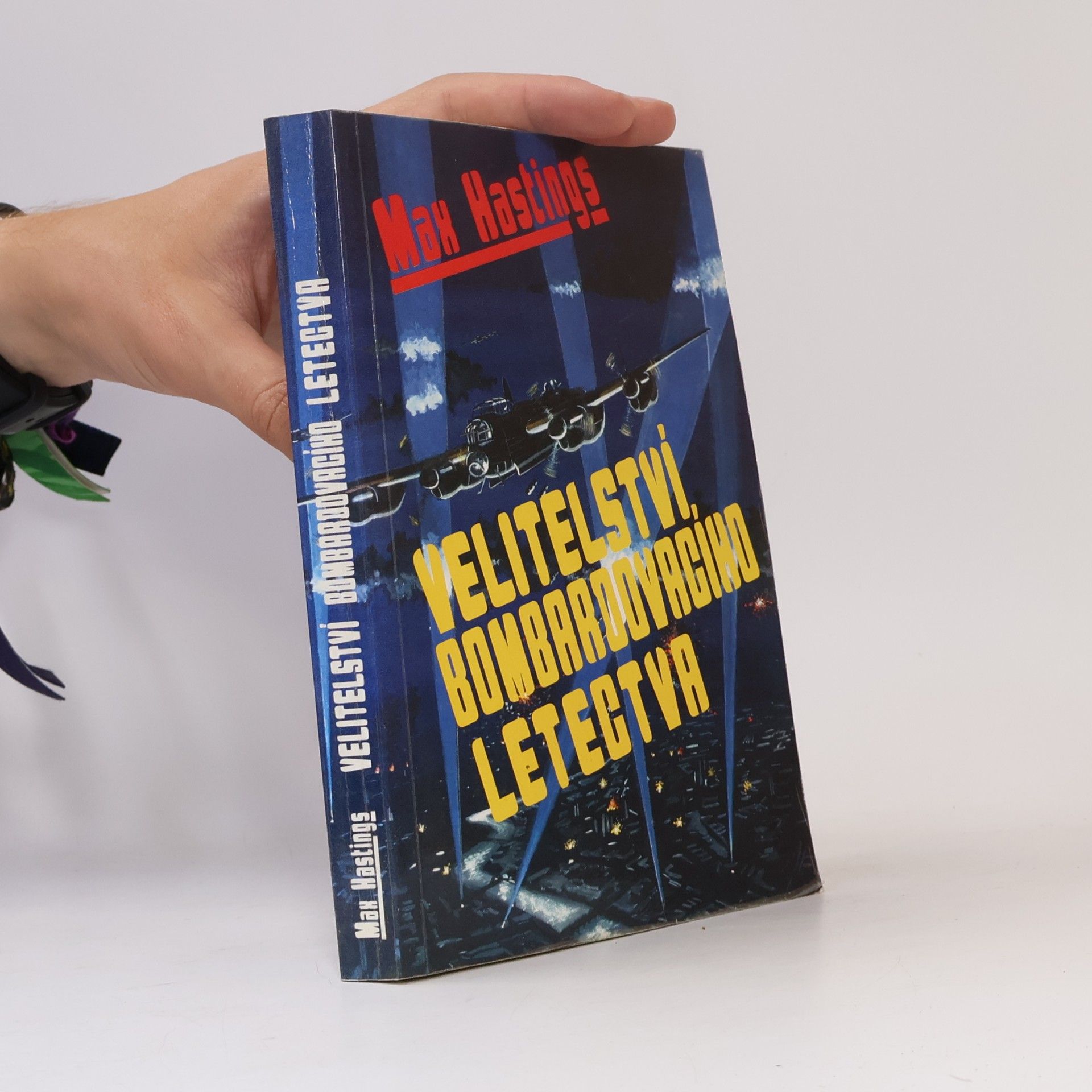 Max Hastings Velitelství bombardovacího letectva