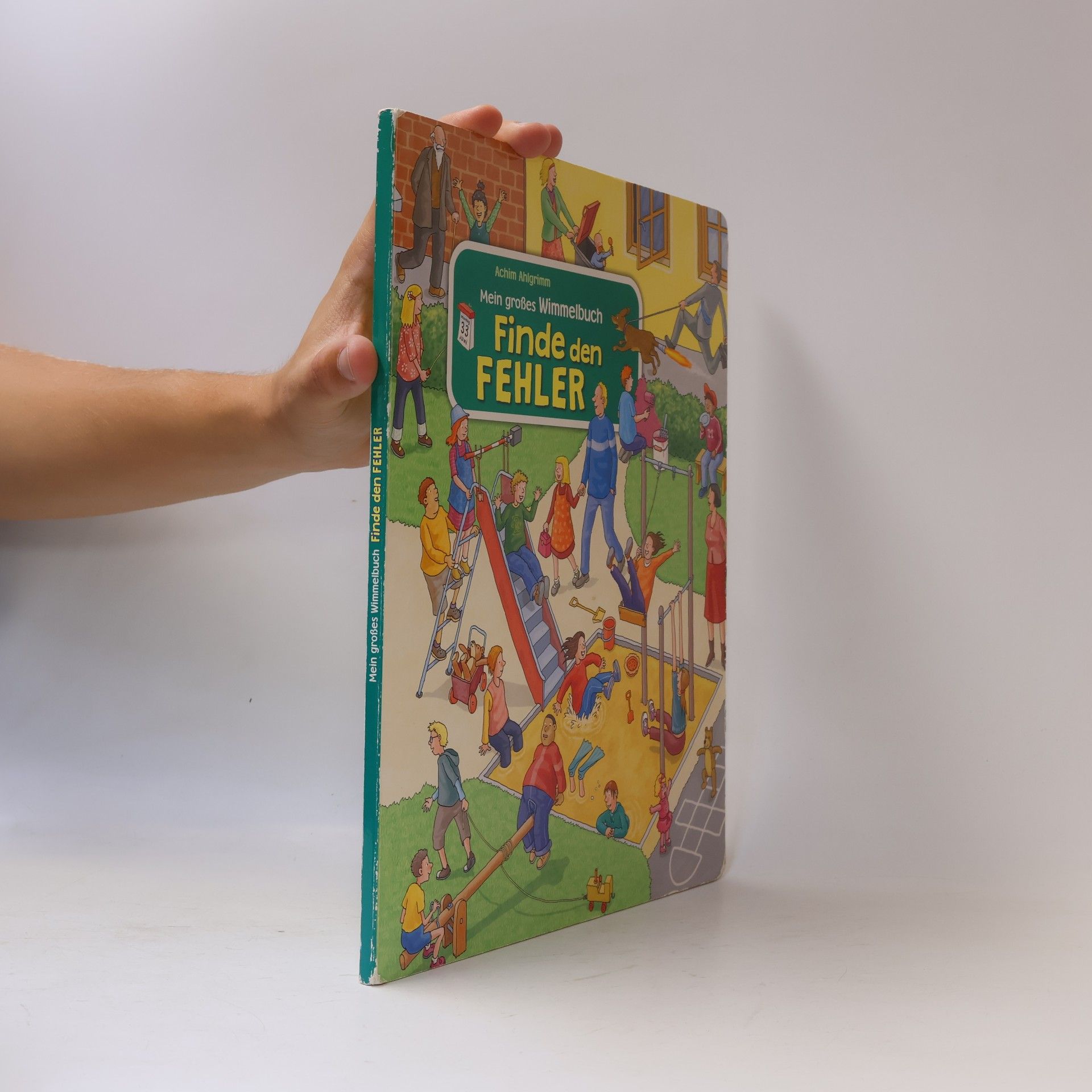 Achim Ahlgrimm Mein großes Wimmelbuch. Finde den Fehler