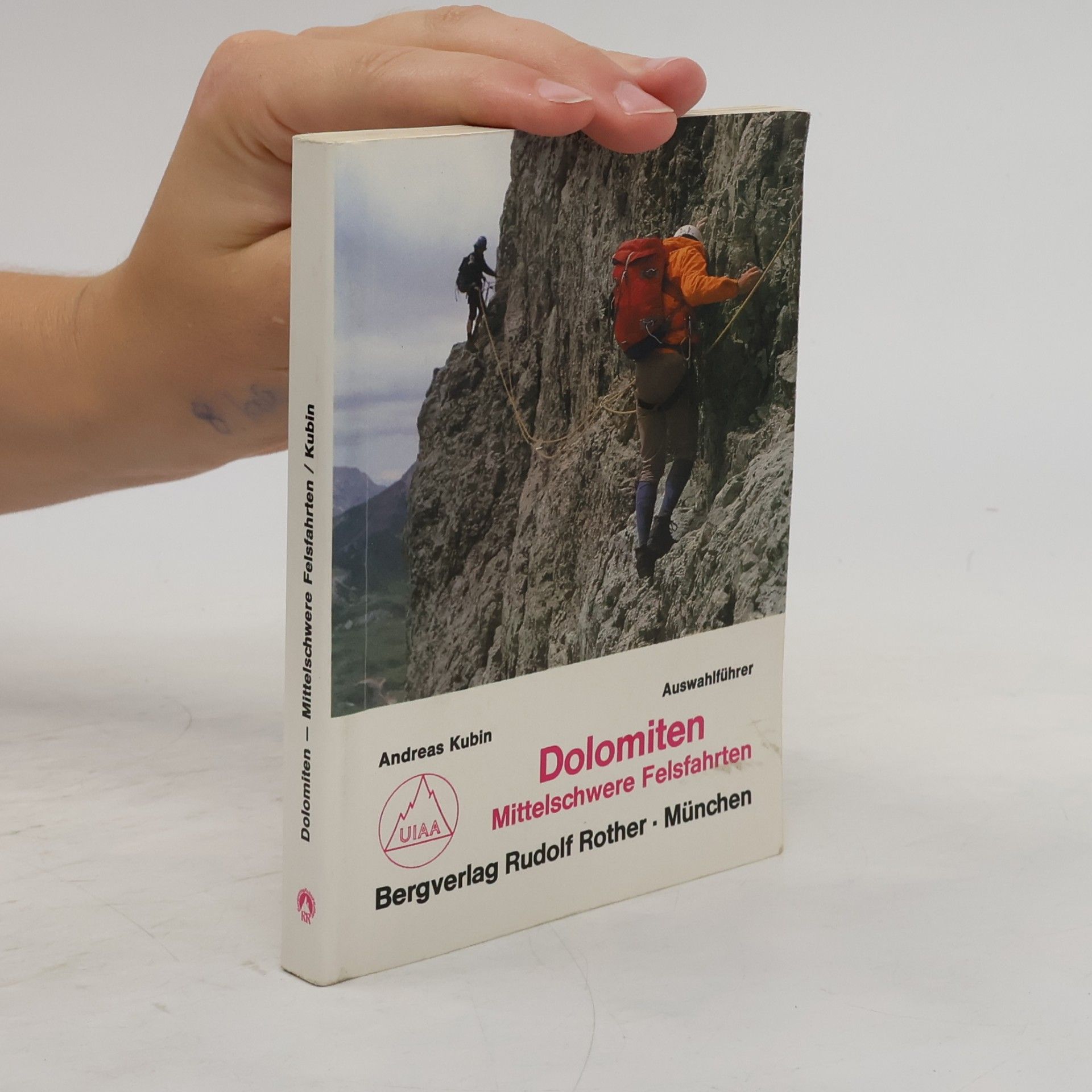 Andreas Kubin Mittelschwere Felsfahrten in den Dolomiten