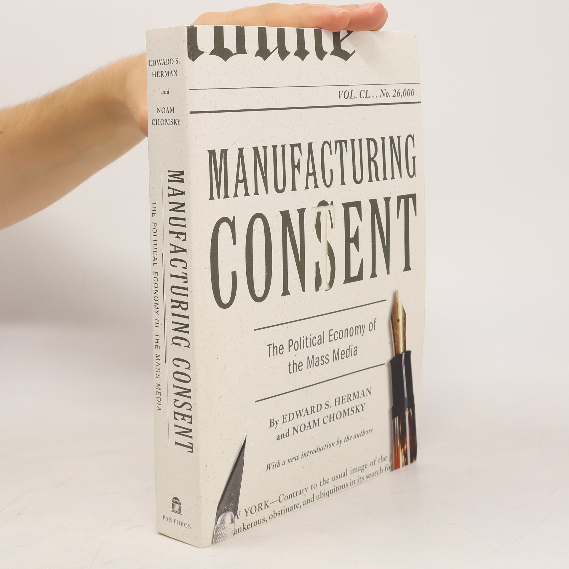 Edward S. Herman Manufacturing consent : the political economy of the mass media