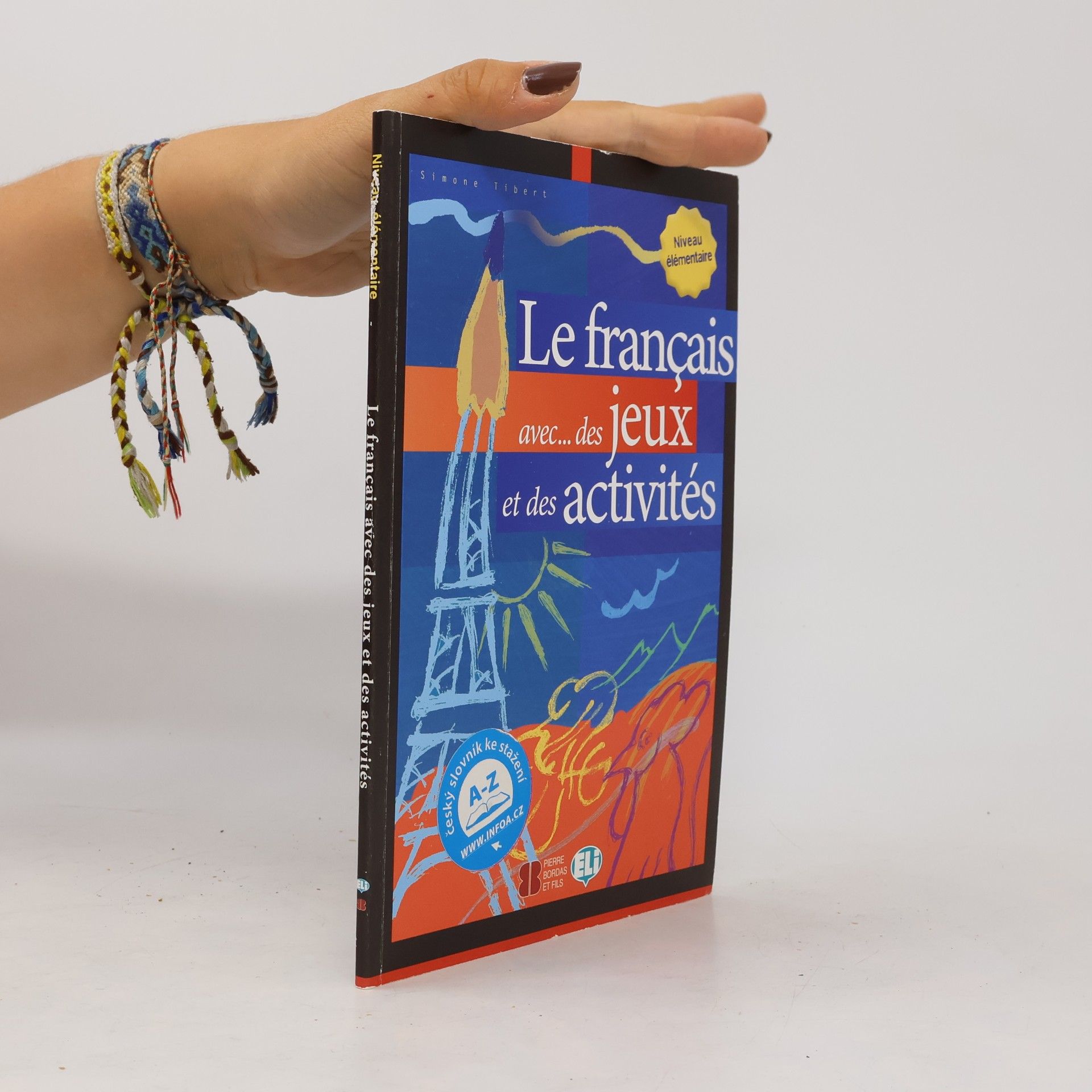 Simone Tibert Le français avec-- des jeux et des activités
