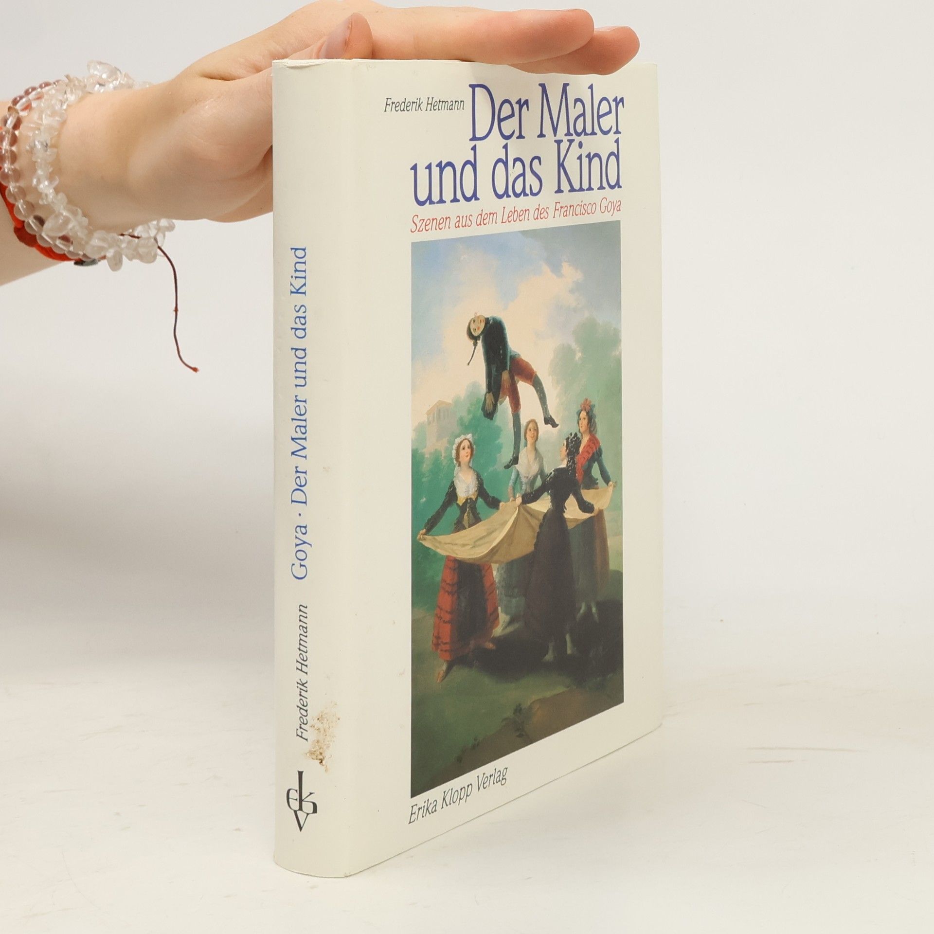 Hans-Christian Kirsch Der Maler und das Kind. Szenen aus dem Leben des Francisco Goya
