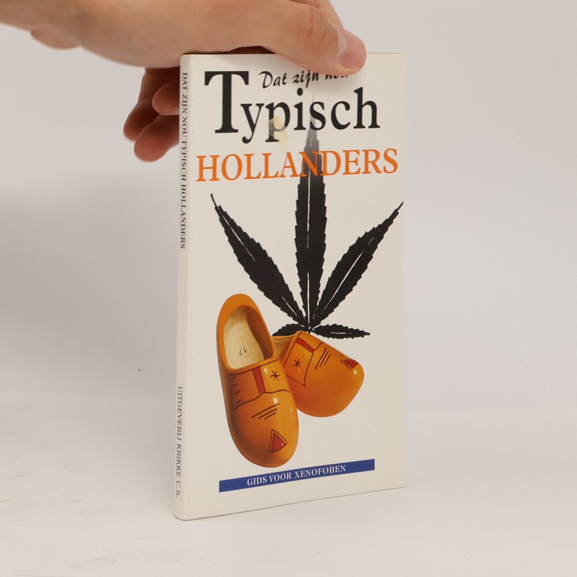 Rodney Bolt Dat zijn nou typisch Hollanders / druk 1
