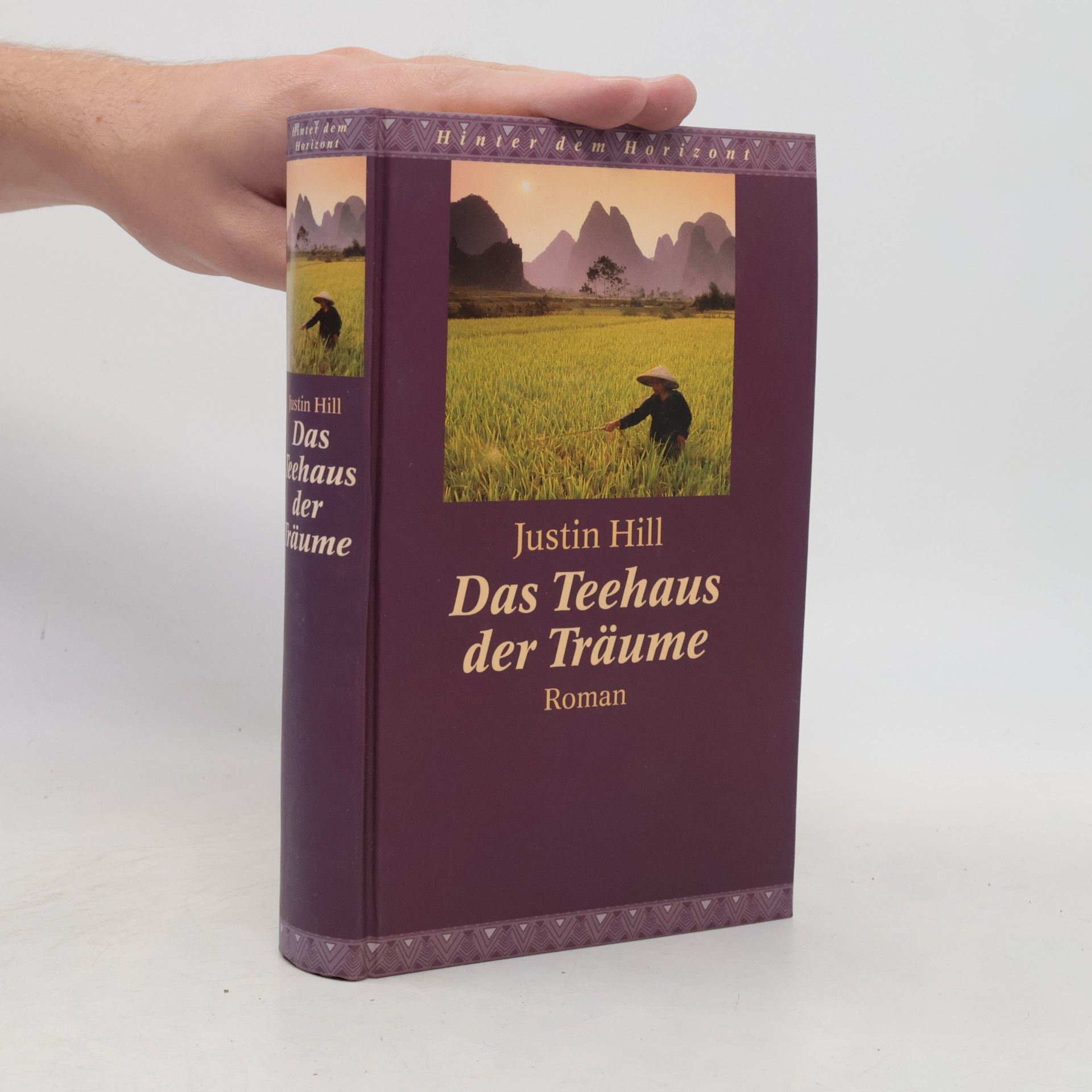 Justin Hill Das Teehaus der Träume