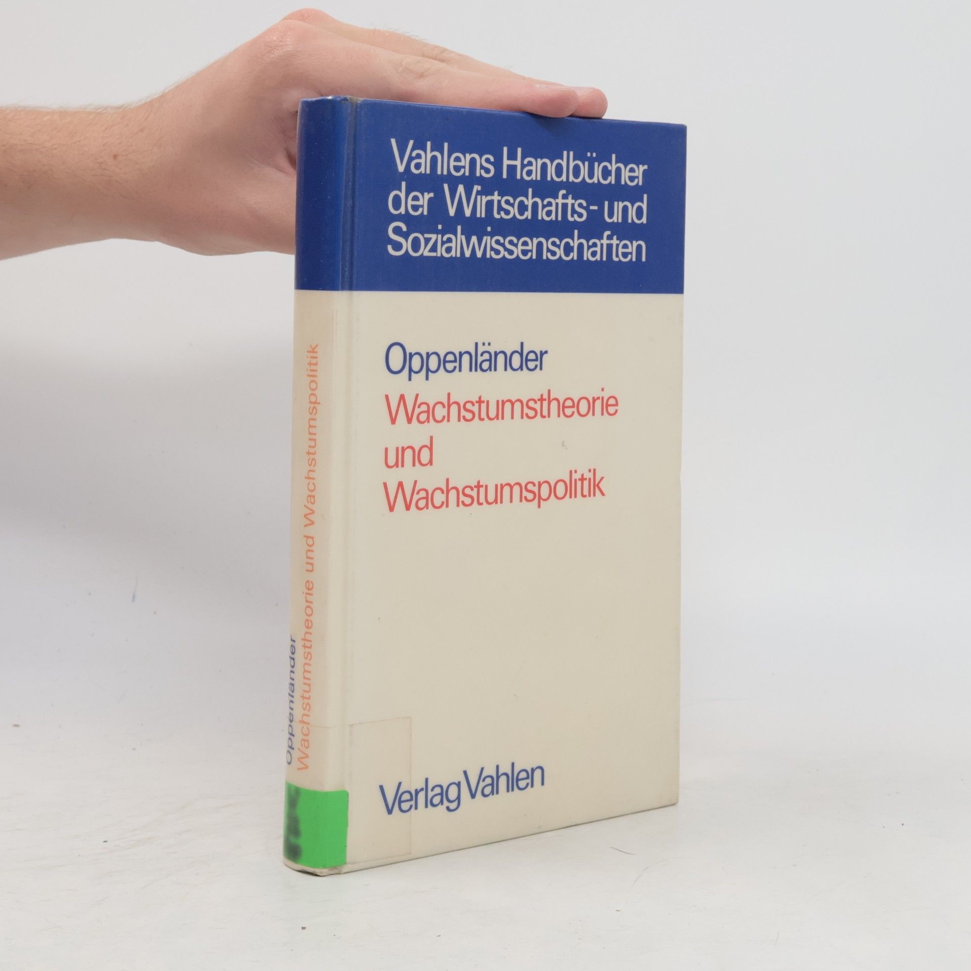 Karl Heinrich Oppenländer Wachstumstheorie und Wachstumspolitik