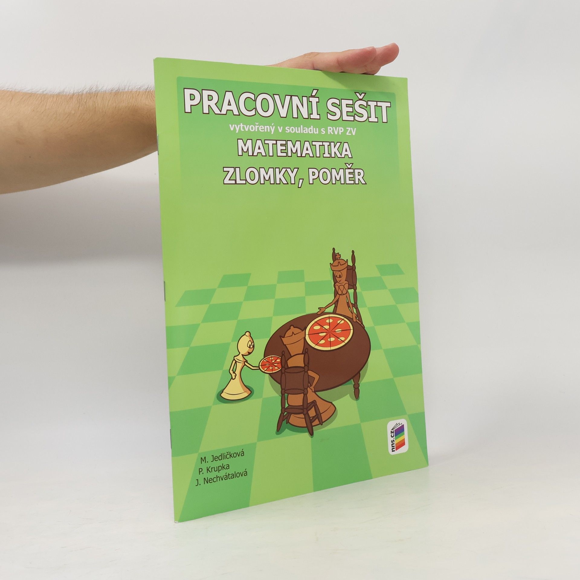 Matematika, zlomky, poměr : pracovní sešit vytvořený v souladu s RVP ZV.
