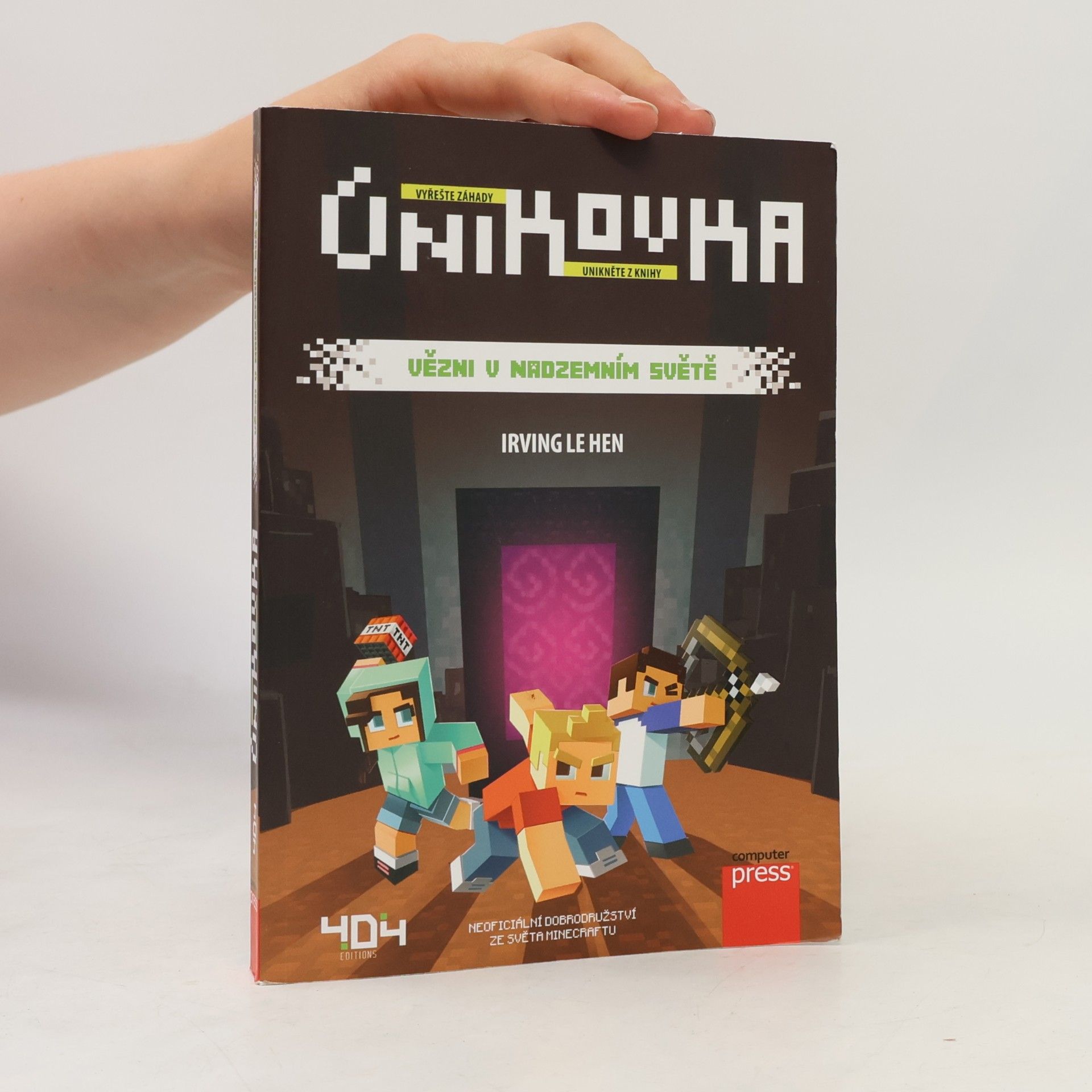 Irving Le Hen Únikovka. Vězni v Nadzemním světě