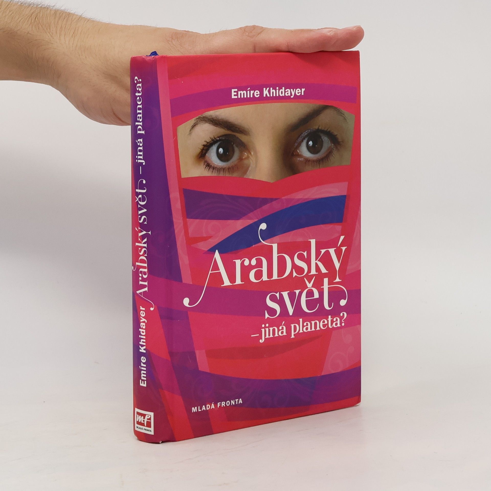 Emíre Khidayer Arabský svět - jiná planeta?