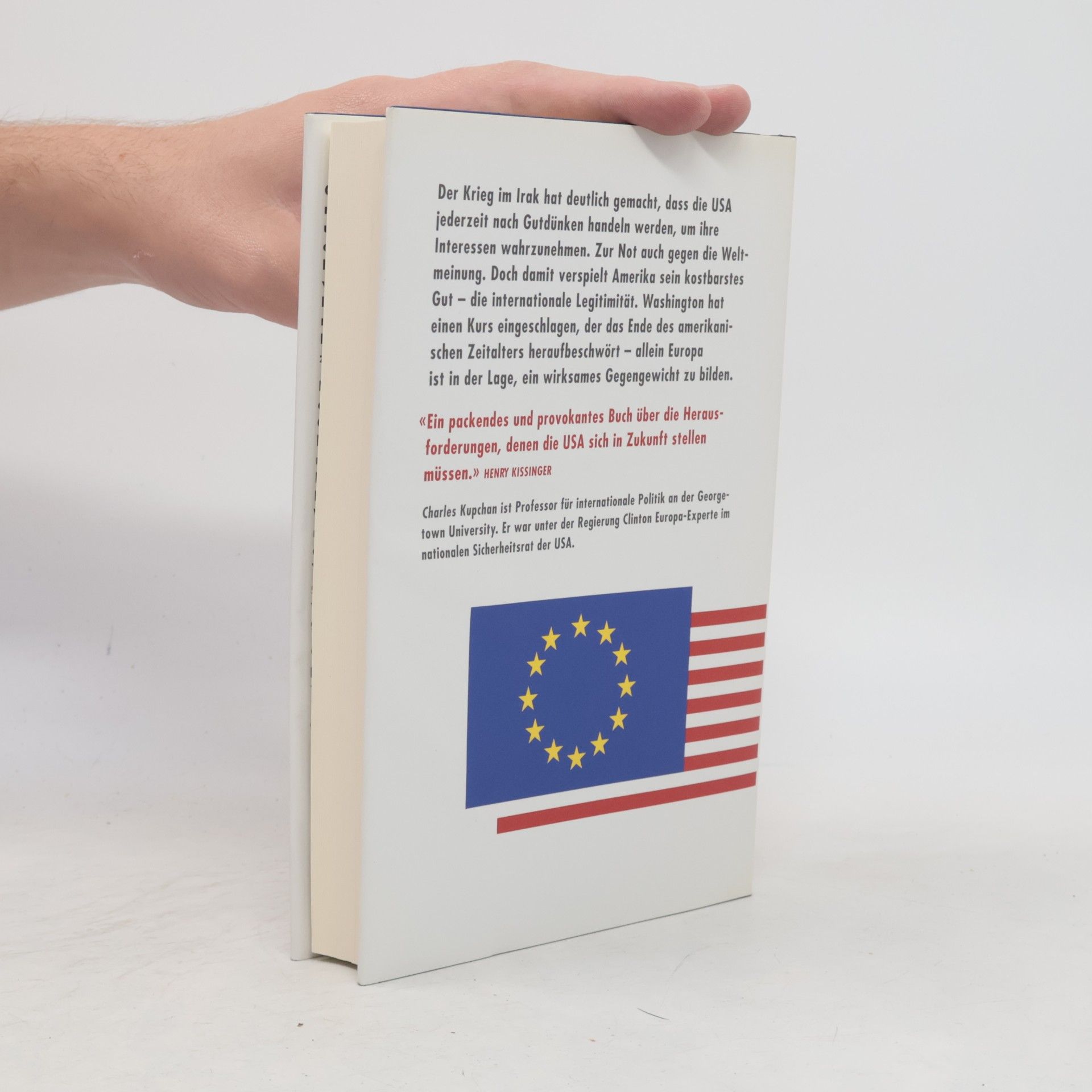 Charles A. Kupchan Die europäische Herausforderung