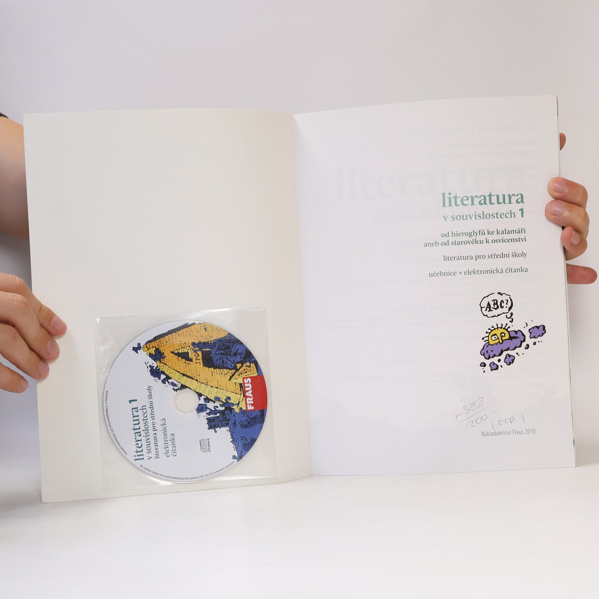 Jiří Novotný Literatura v souvislostech 1 : od hieroglyfů ke kalamáři, aneb, od starověku k osvícenství : učebnice literatury pro střední školy