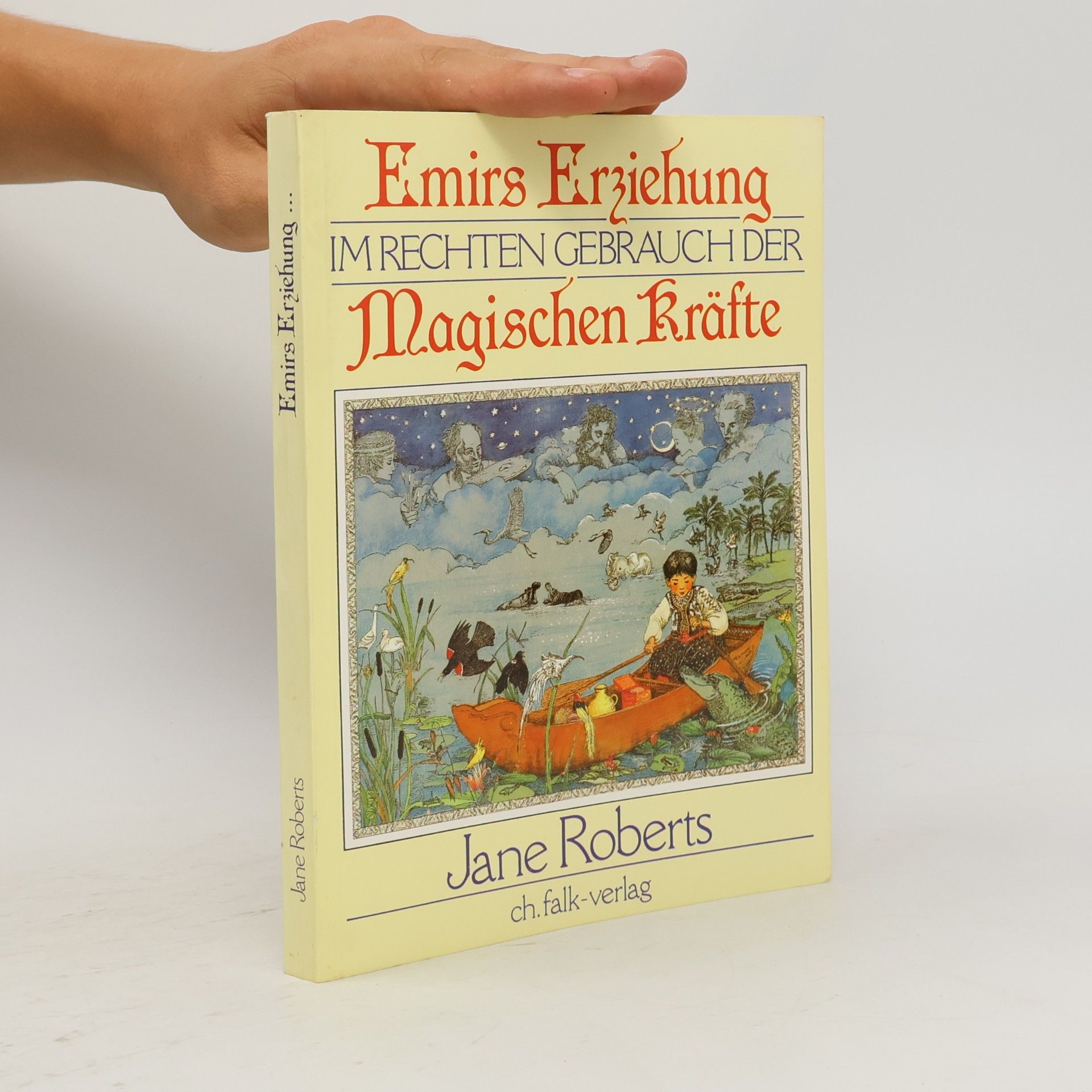 Jane Roberts Emirs Erziehung im rechten Gebrauch der magischen Kräfte