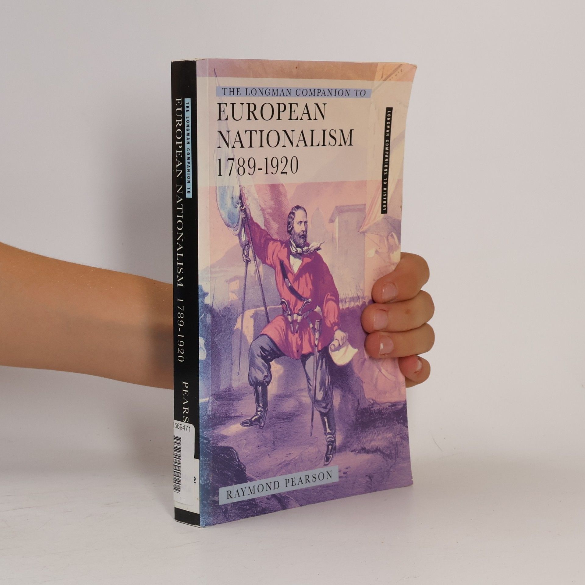 Raymond Pearson The Longman Companion to European Nationalism 1789-1920