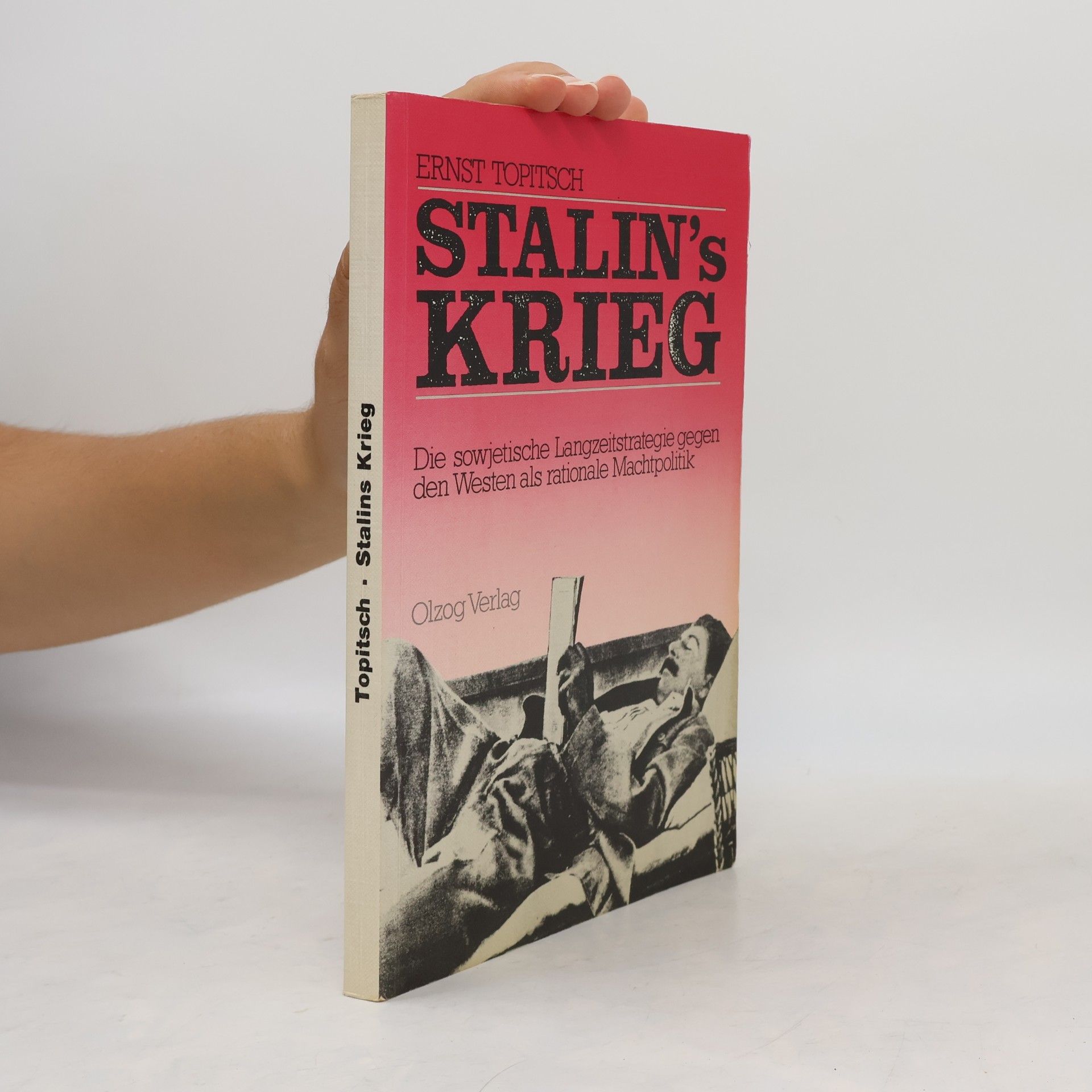 Stalins Krieg. Die sowjetische Langzeitstrategie gegen den Westen als rationale Machtpolitik