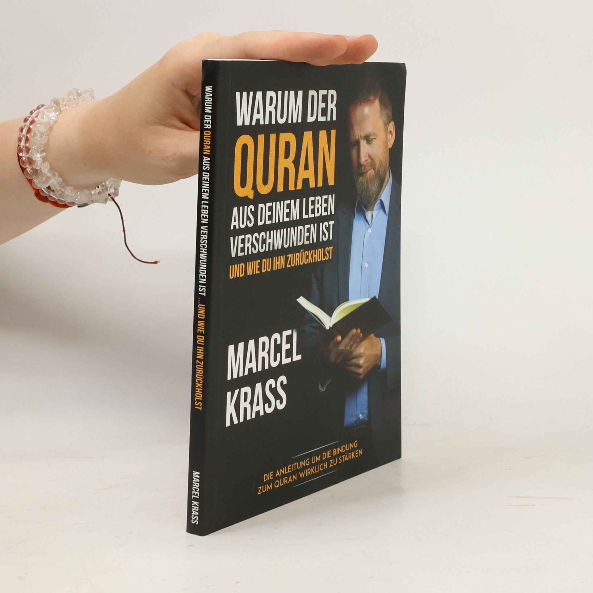 Marcel Krass Warum der Quran aus Deinem Leben Verschwunden ist und wie du ihn Zurüskholst