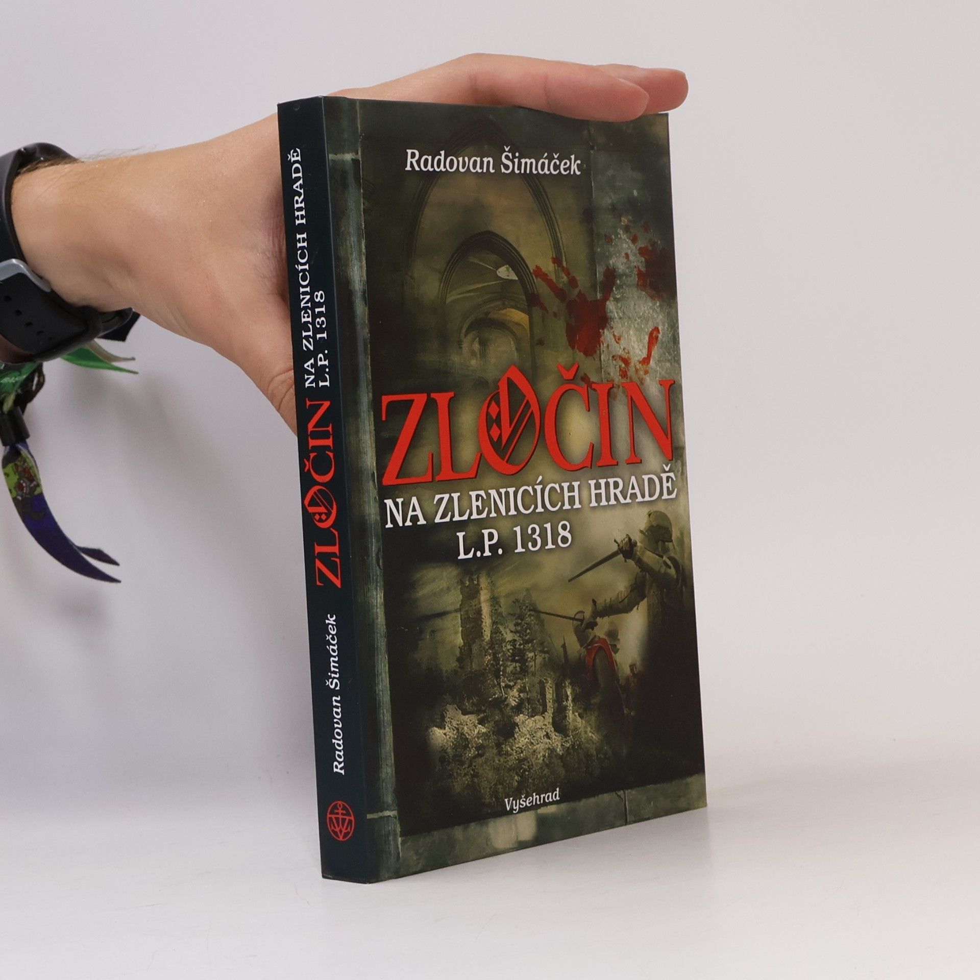 Radovan Šimáček Zločin na Zlenicích hradě L.P. 1318