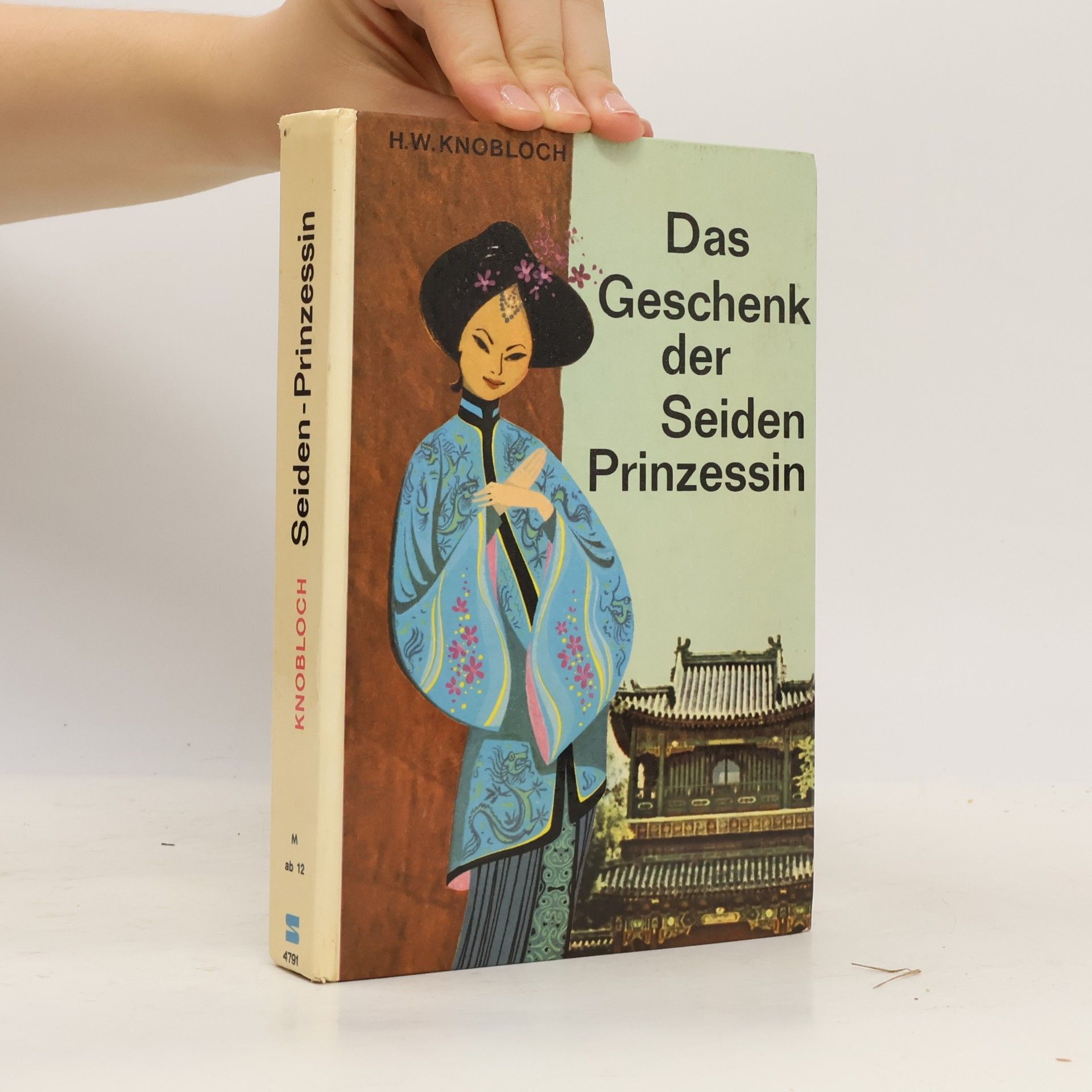 Hans Werner Knobloch Das Geschenk der Seidenprinzessin