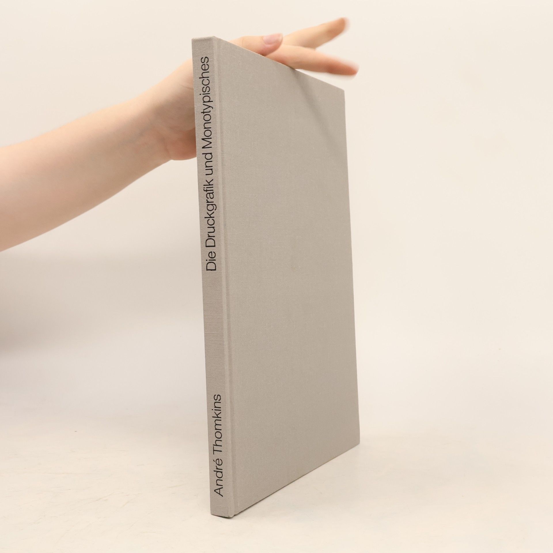 Andre Thomkins Die Druckgrafik und Monotypisches