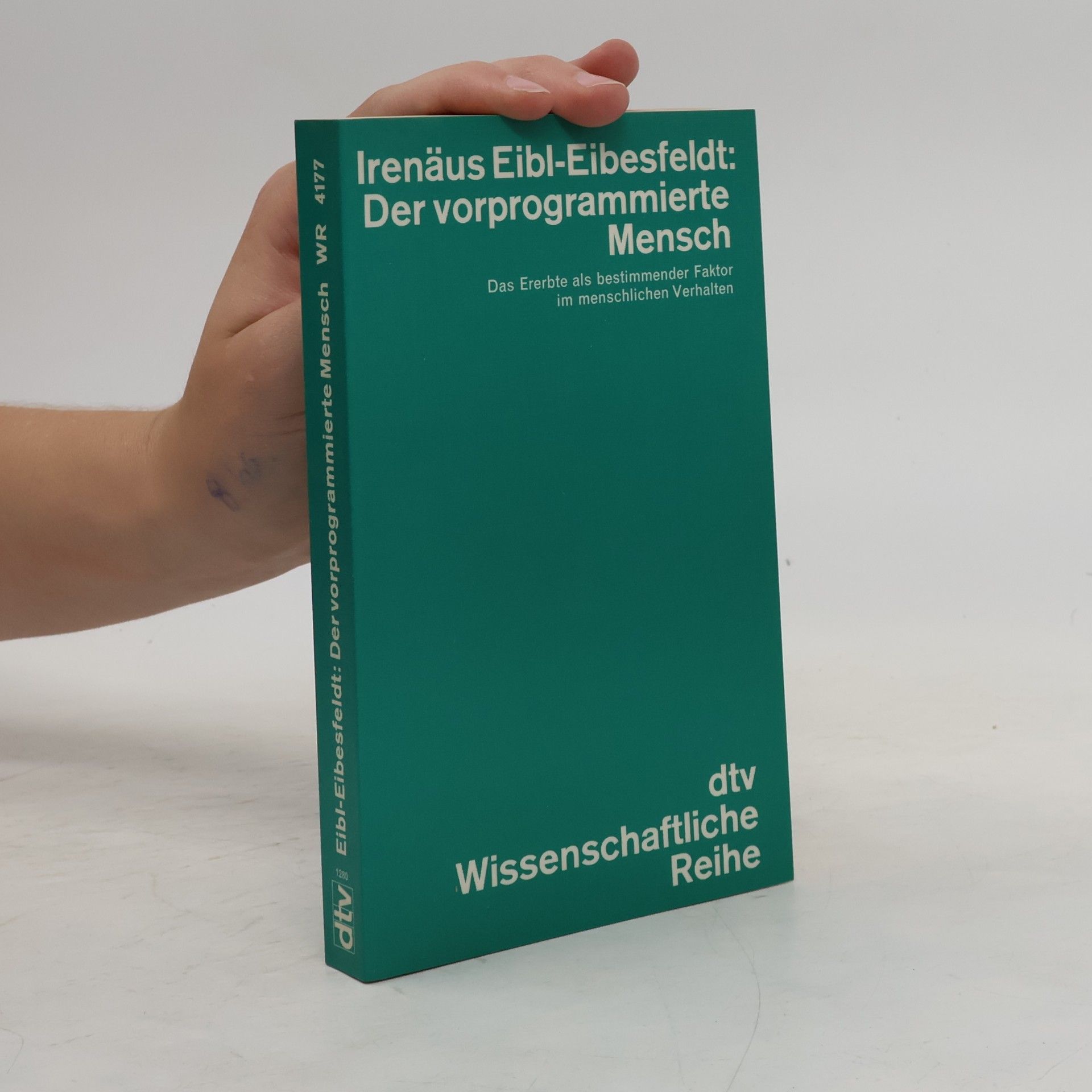 Irenäus Eibl-Eibesfeldt Der vorprogrammierte Mensch. Das Ererbte als bestimmender Faktor im menschlichen Verhalten