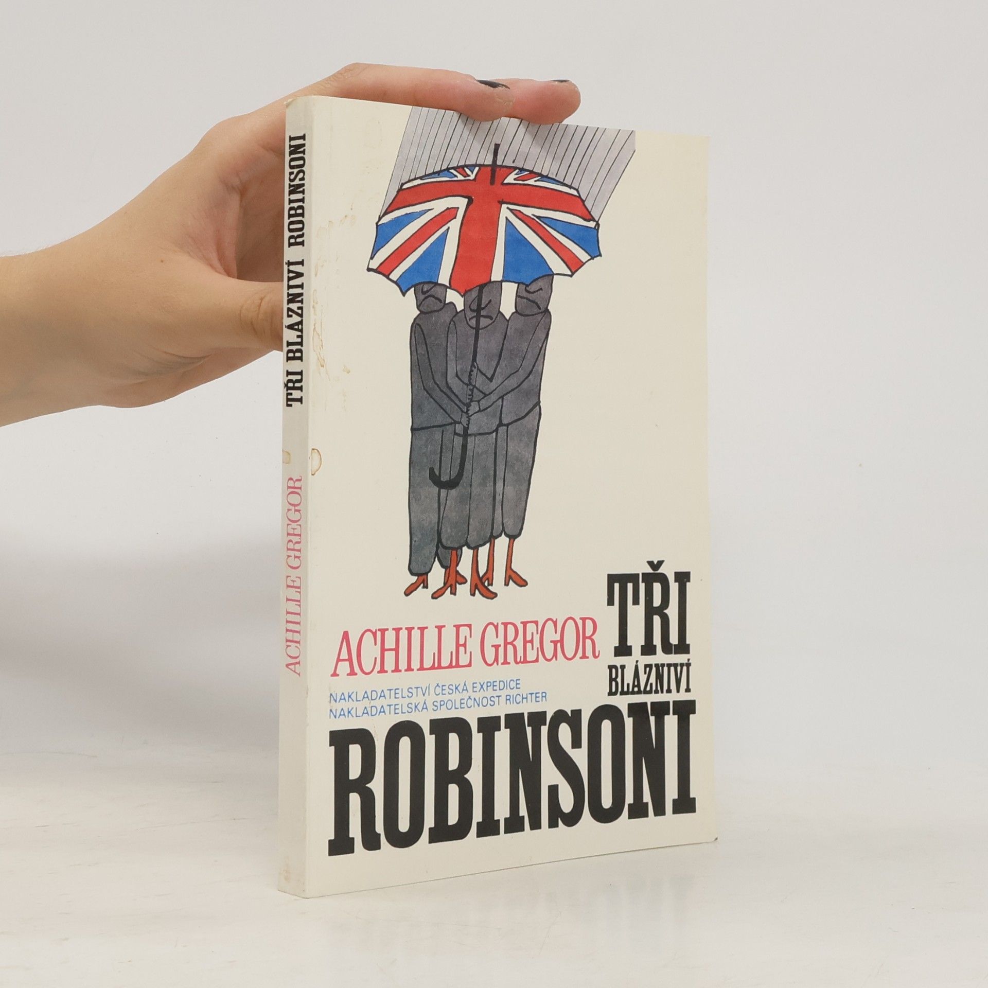 Achille Gregor Tři blázniví Robinsoni