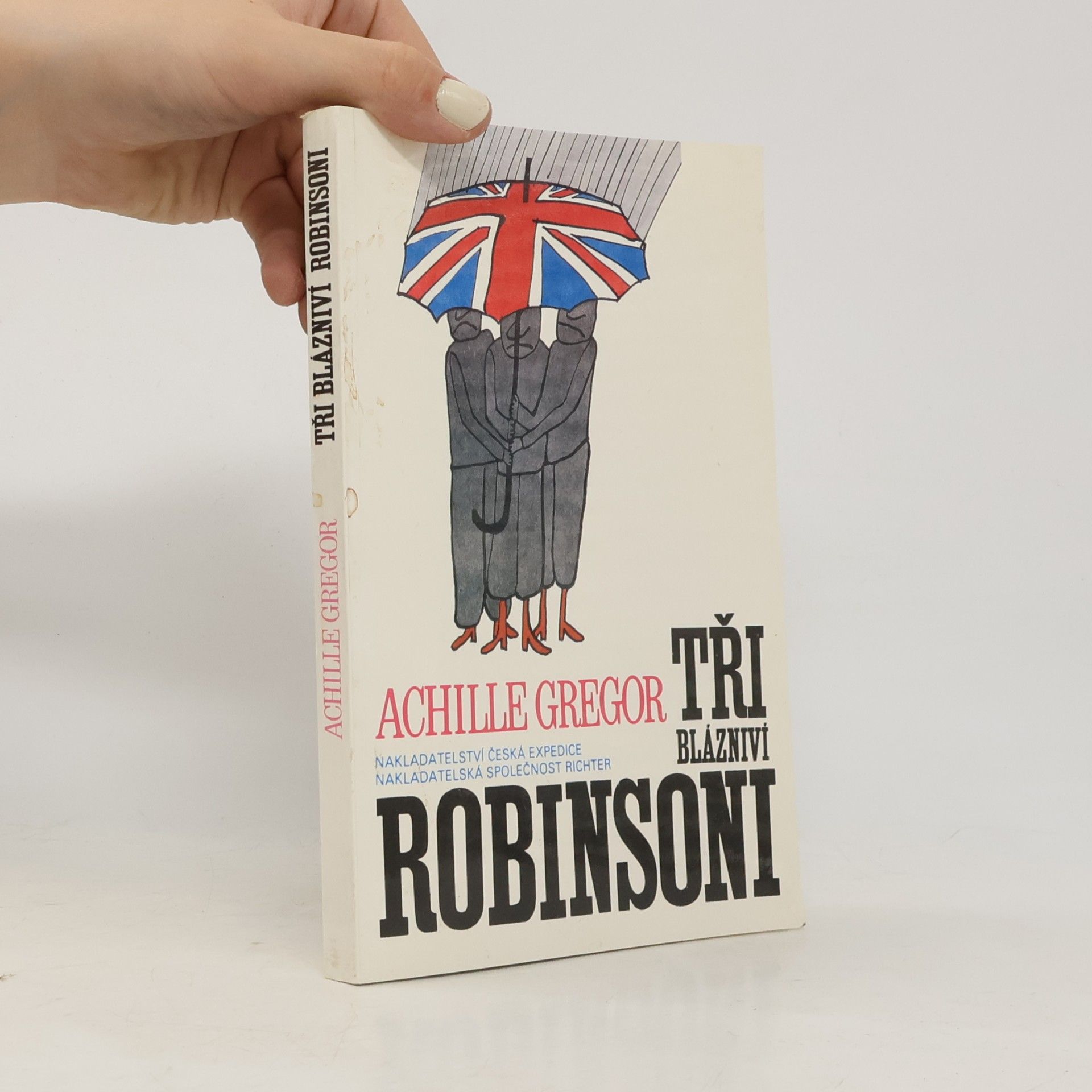 Achille Gregor Tři blázniví Robinsoni