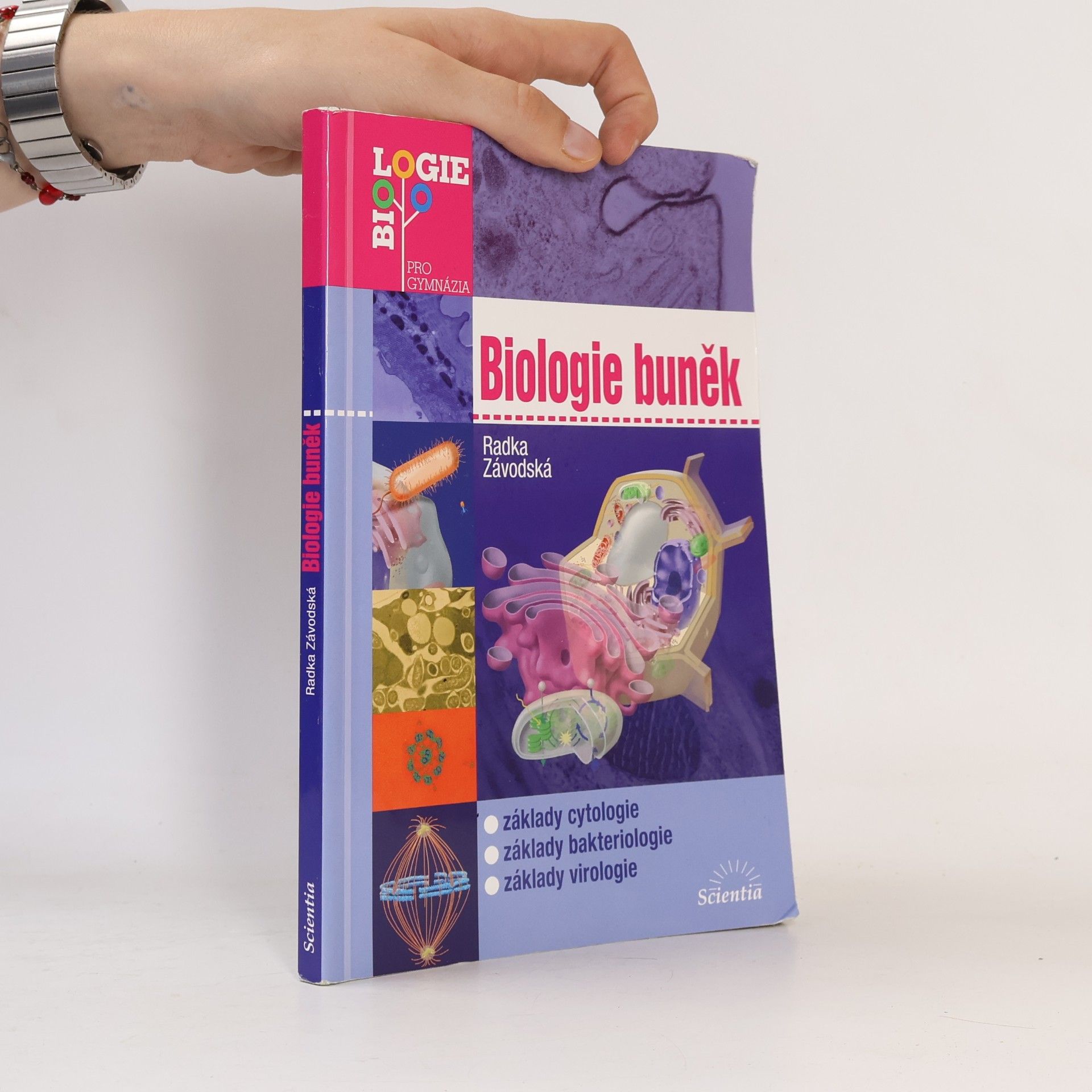 Radka Závodská Biologie buněk: Základy cytologie, bakteriologie, virologie