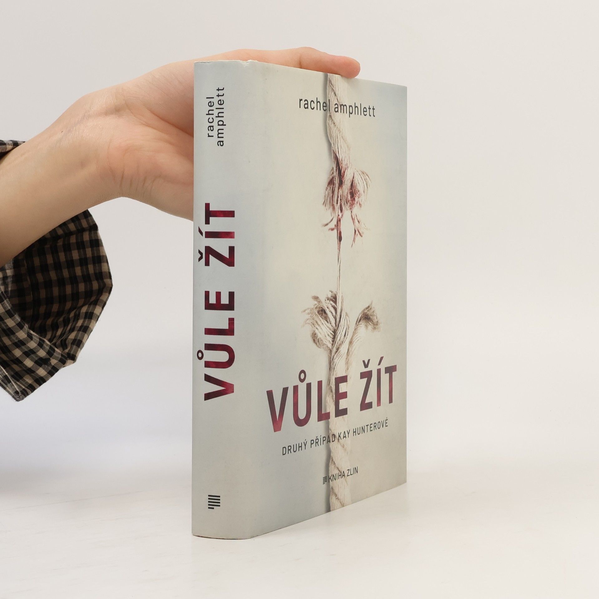 Rachel Amphlett Vůle žít. Druhý případ Kay Hunterové