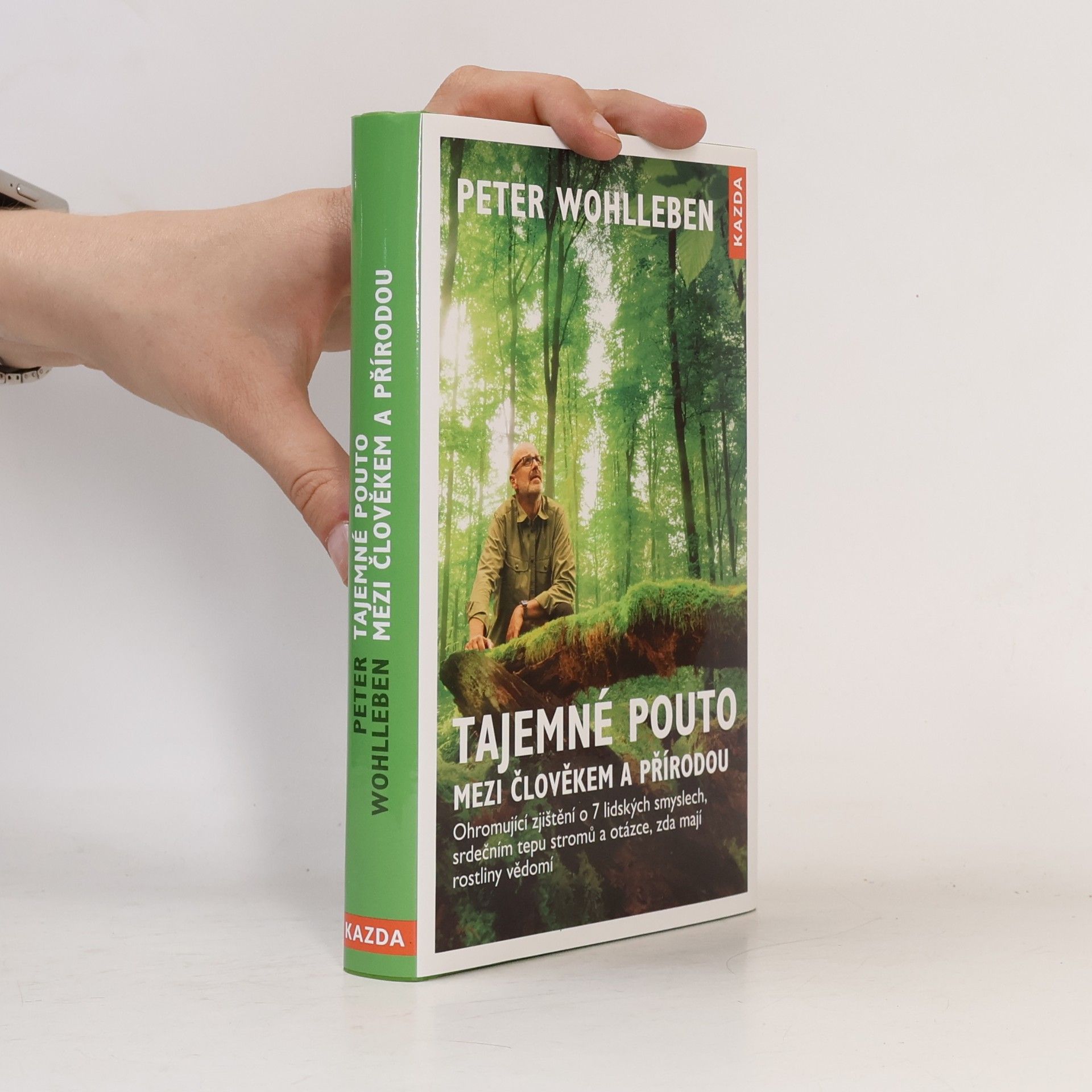 Peter Wohlleben Tajemné pouto mezi člověkem a přírodou