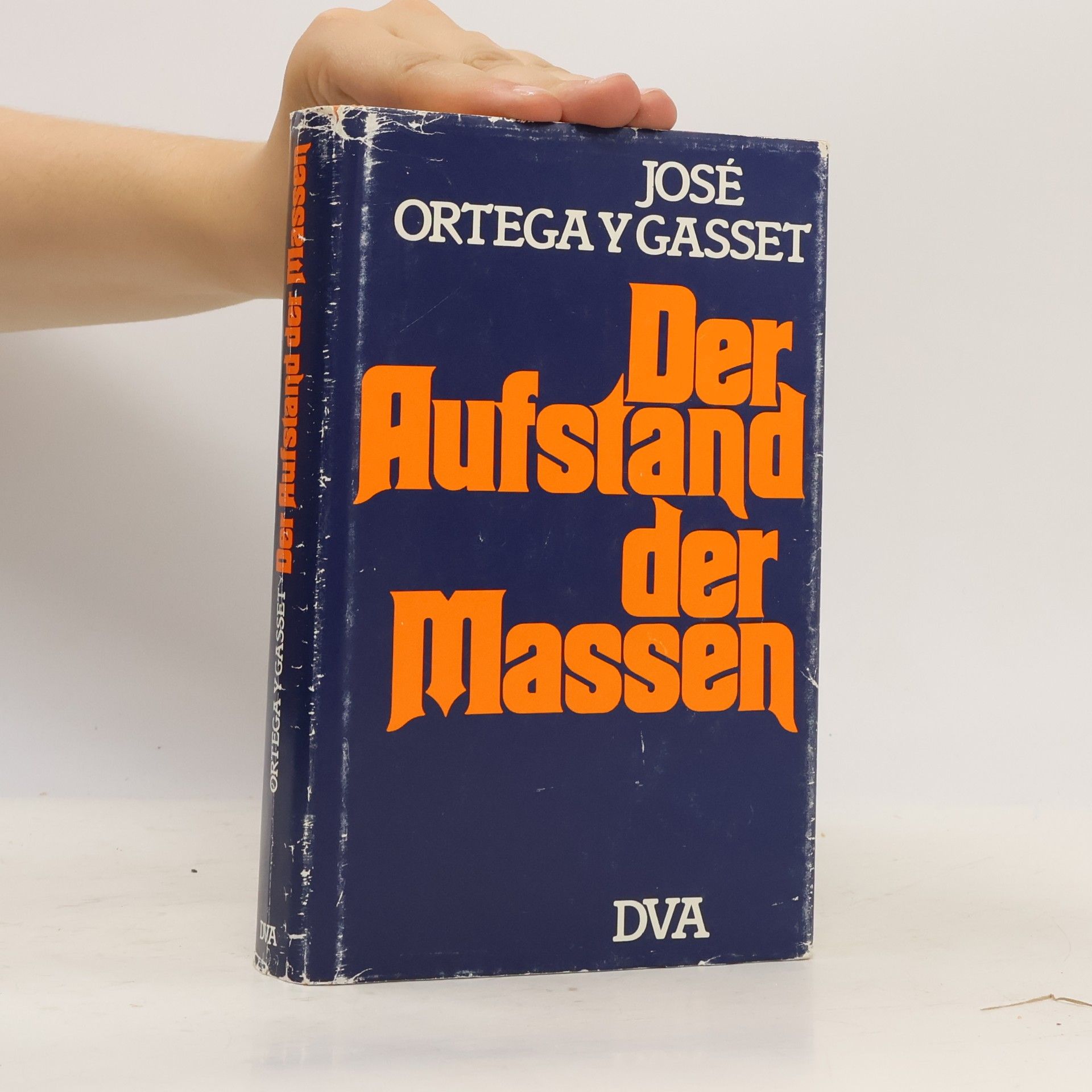José Ortega y Gasset Der Aufstand der Massen