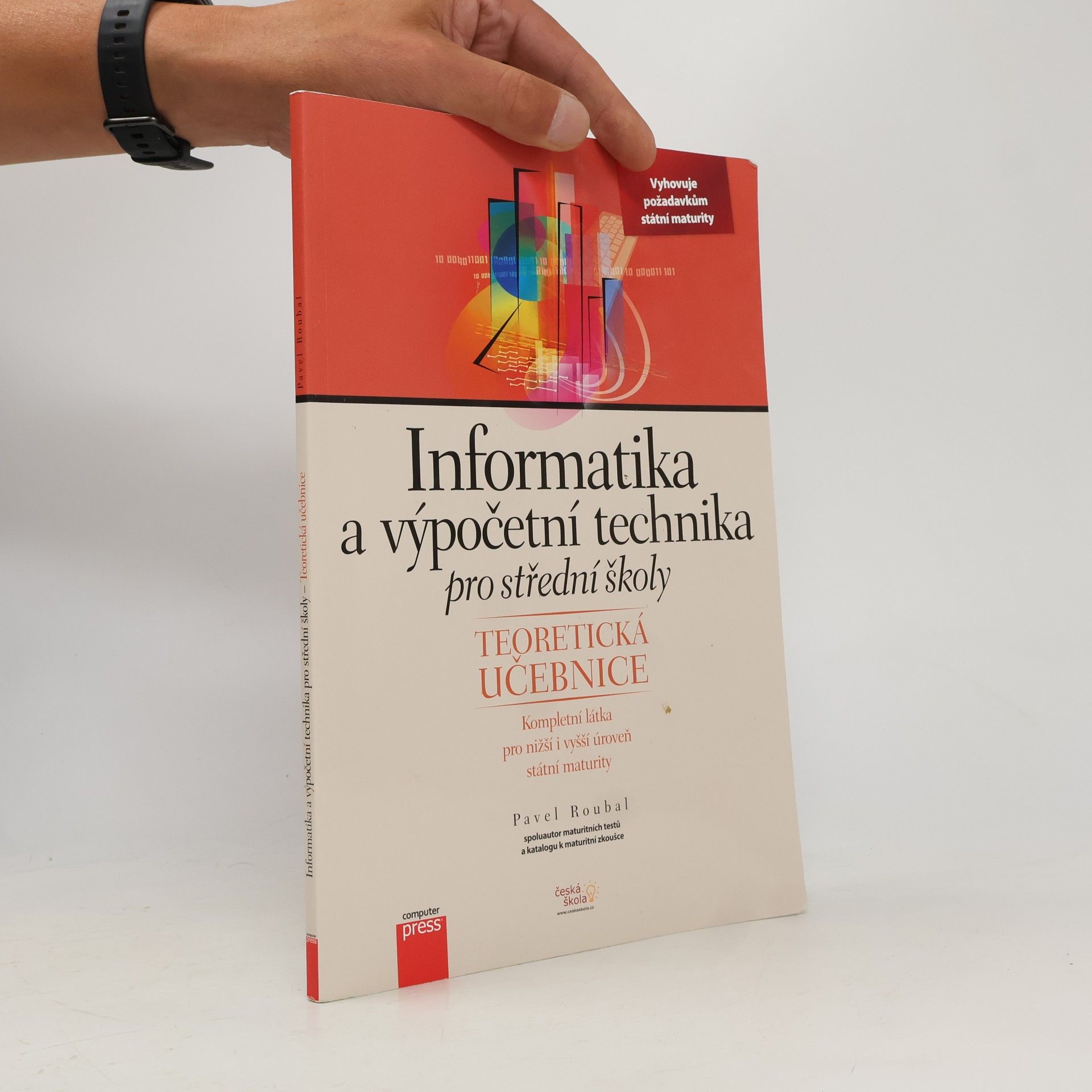 Pavel Roubal Informatika a výpočetní technika pro střední školy. Teoretická učebnice
