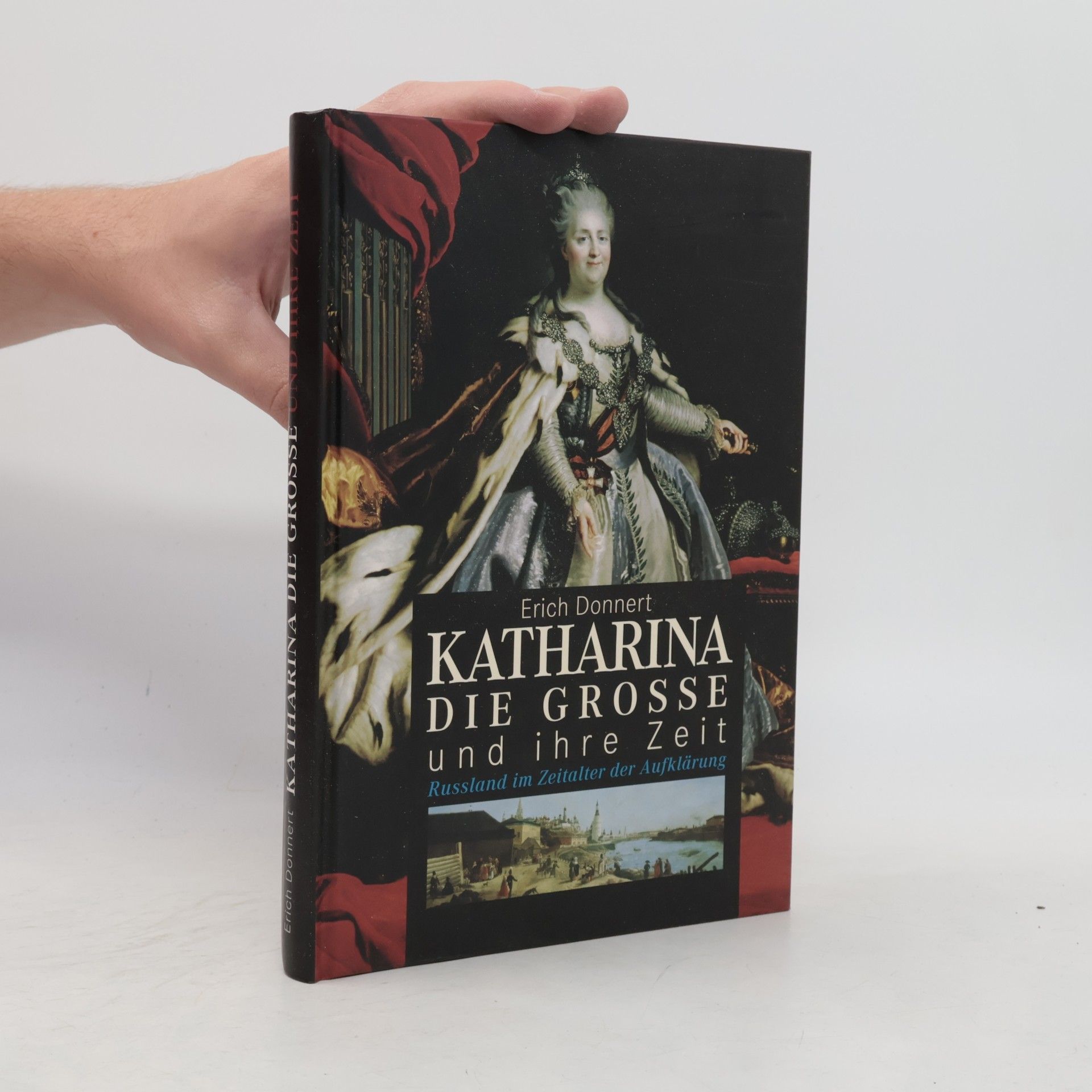 Erich Donnert Katharina die Grosse und ihre Zeit