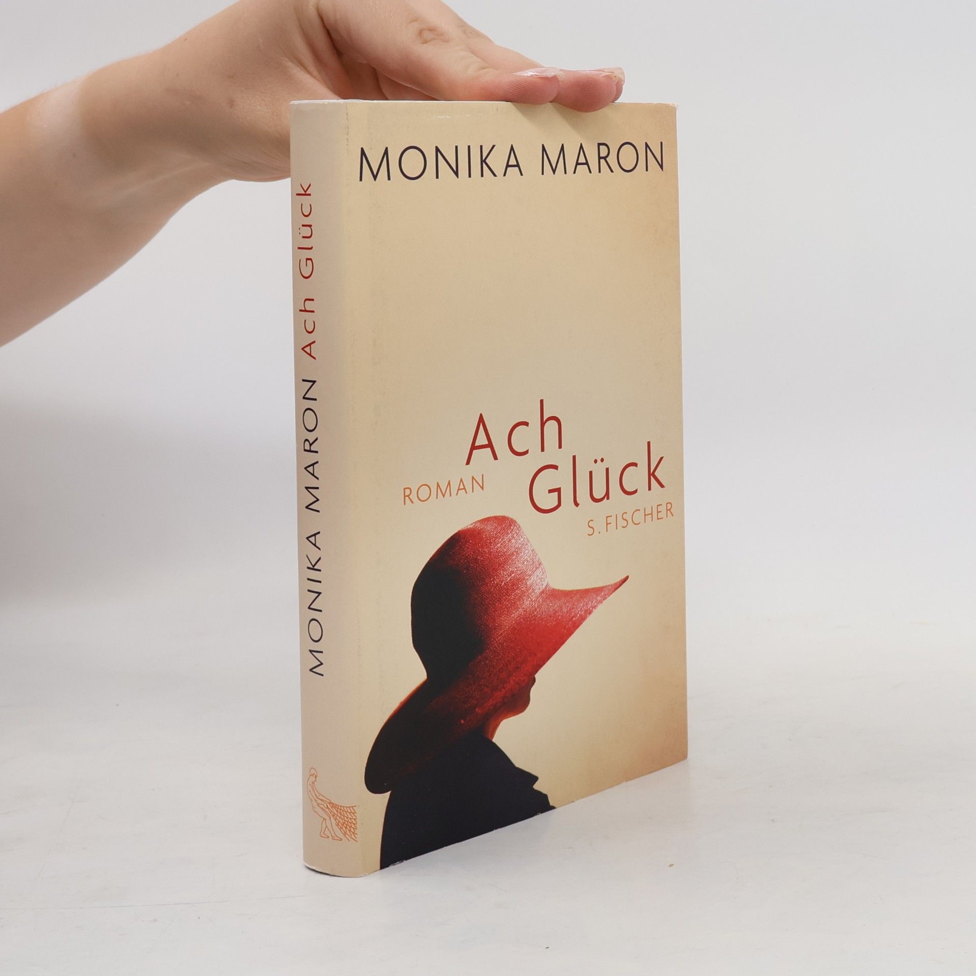 Monika Maron Ach Glück