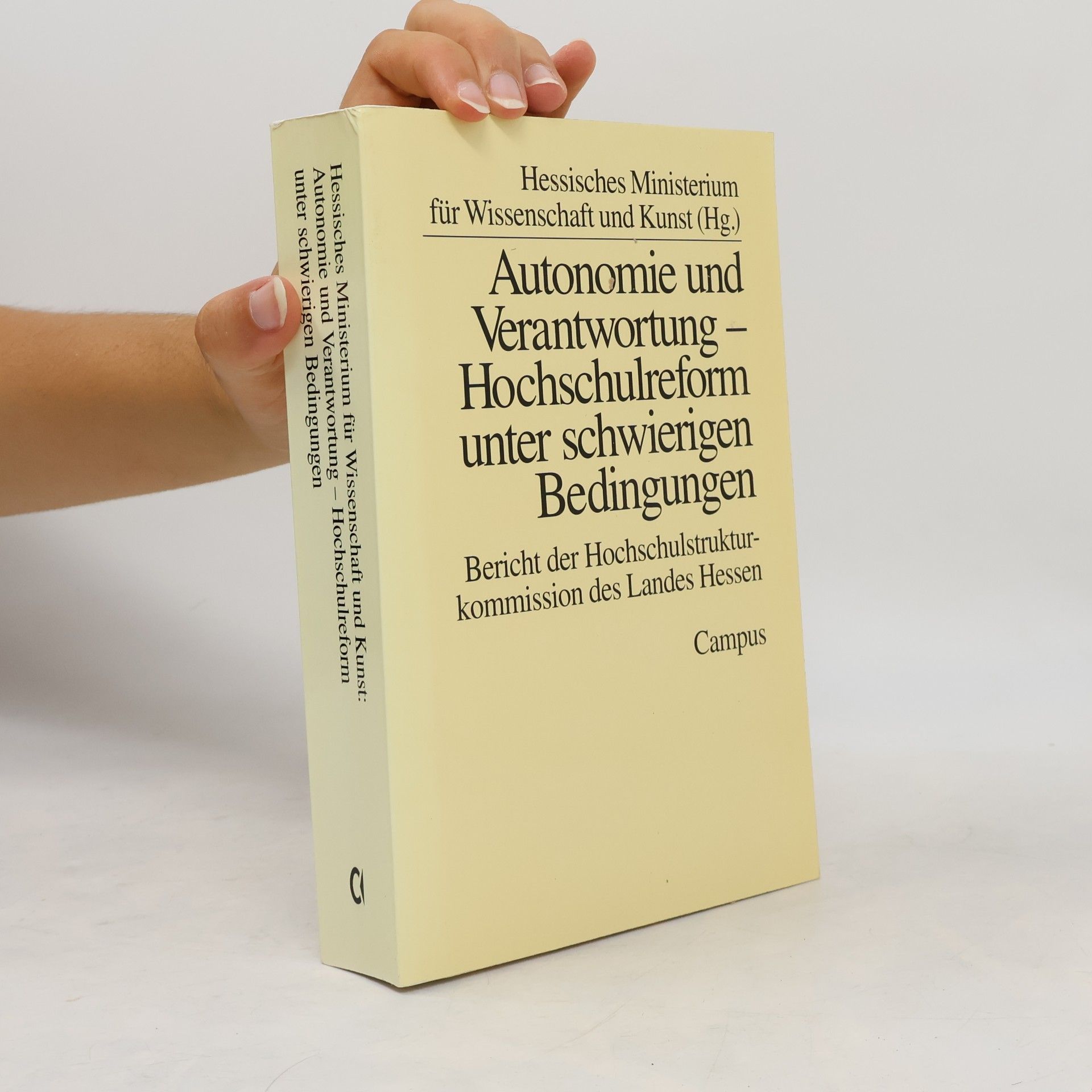 Hessisches Ministerium Für Wissenschaft Und Kunst Autonomie und Verantwortung - Hochschulreform unter schwierigen Bedingungen