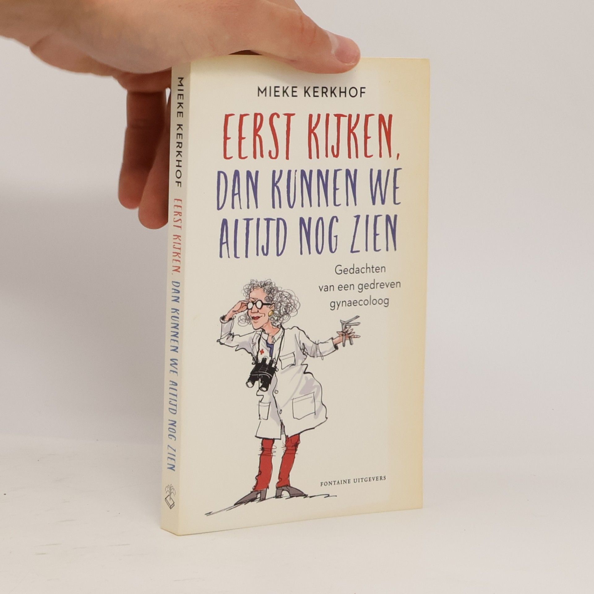 Mieke Kerkhof Eerst kijken, dan kunnen we altijd nog zien