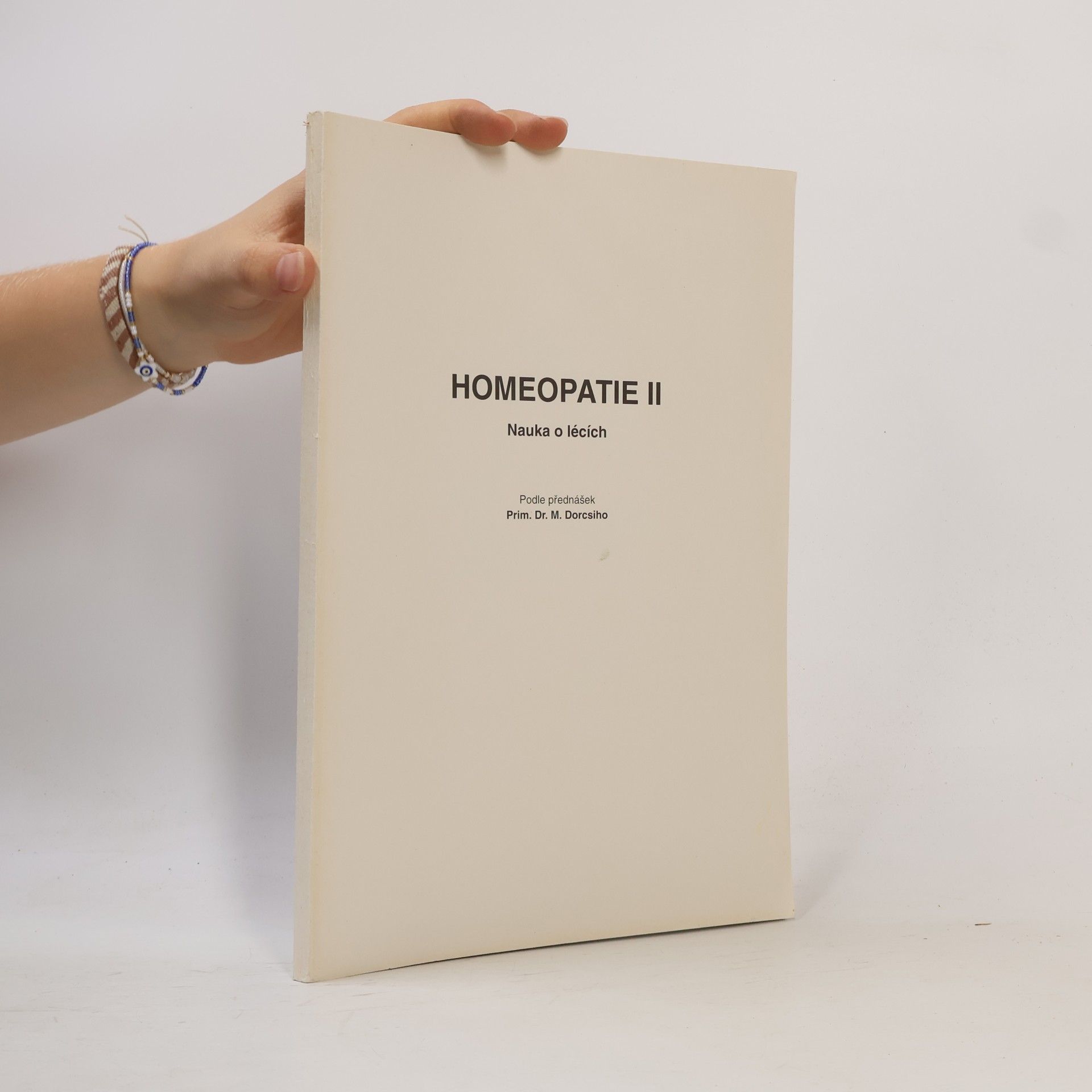 Mathias Dorcsi Homeopatie II. Nauka o lécích