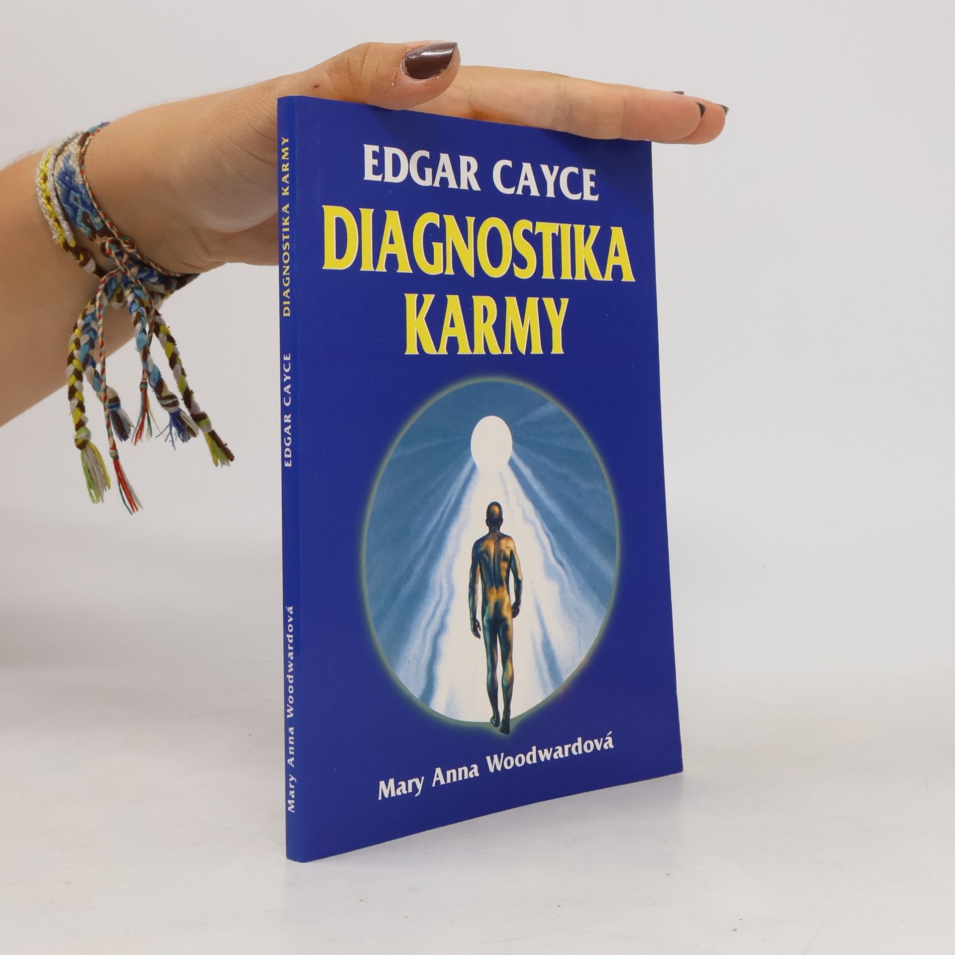 Mary Ann Woodward Diagnostika karmy : diagnostika a léčení karmických příčin nemocí