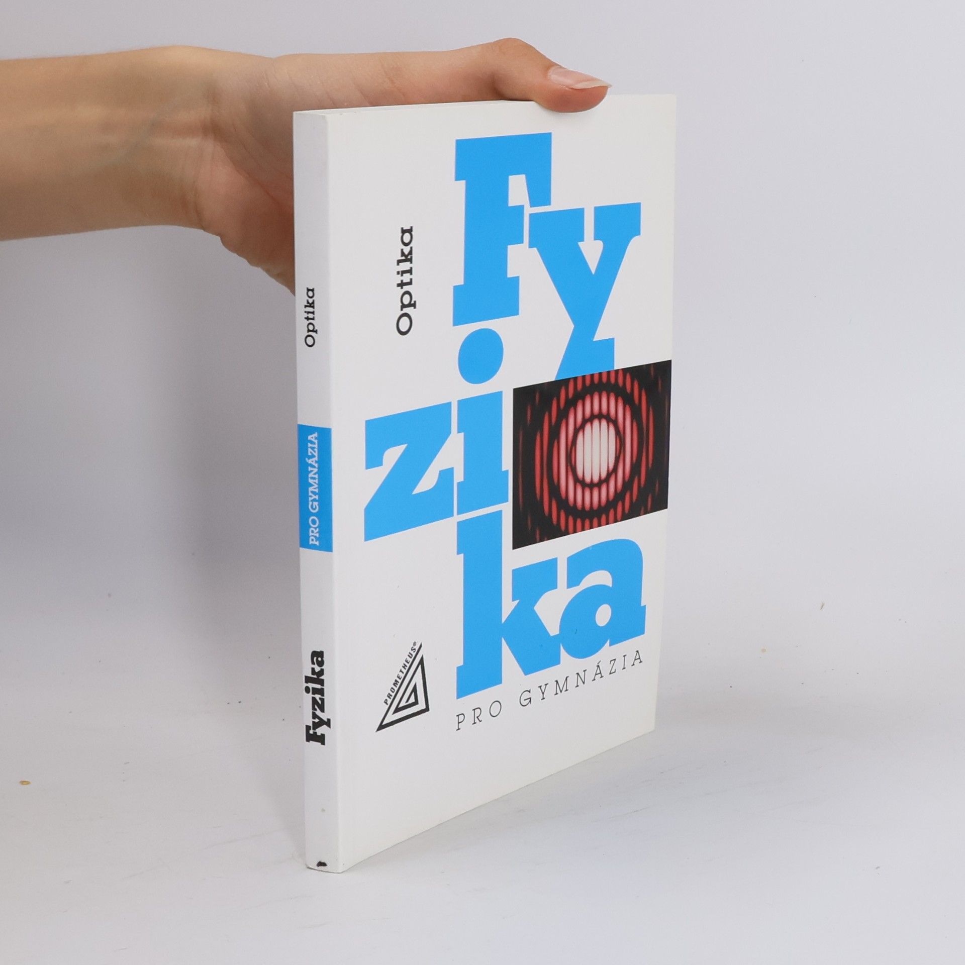 Fyzika pro gymnázia. Optika