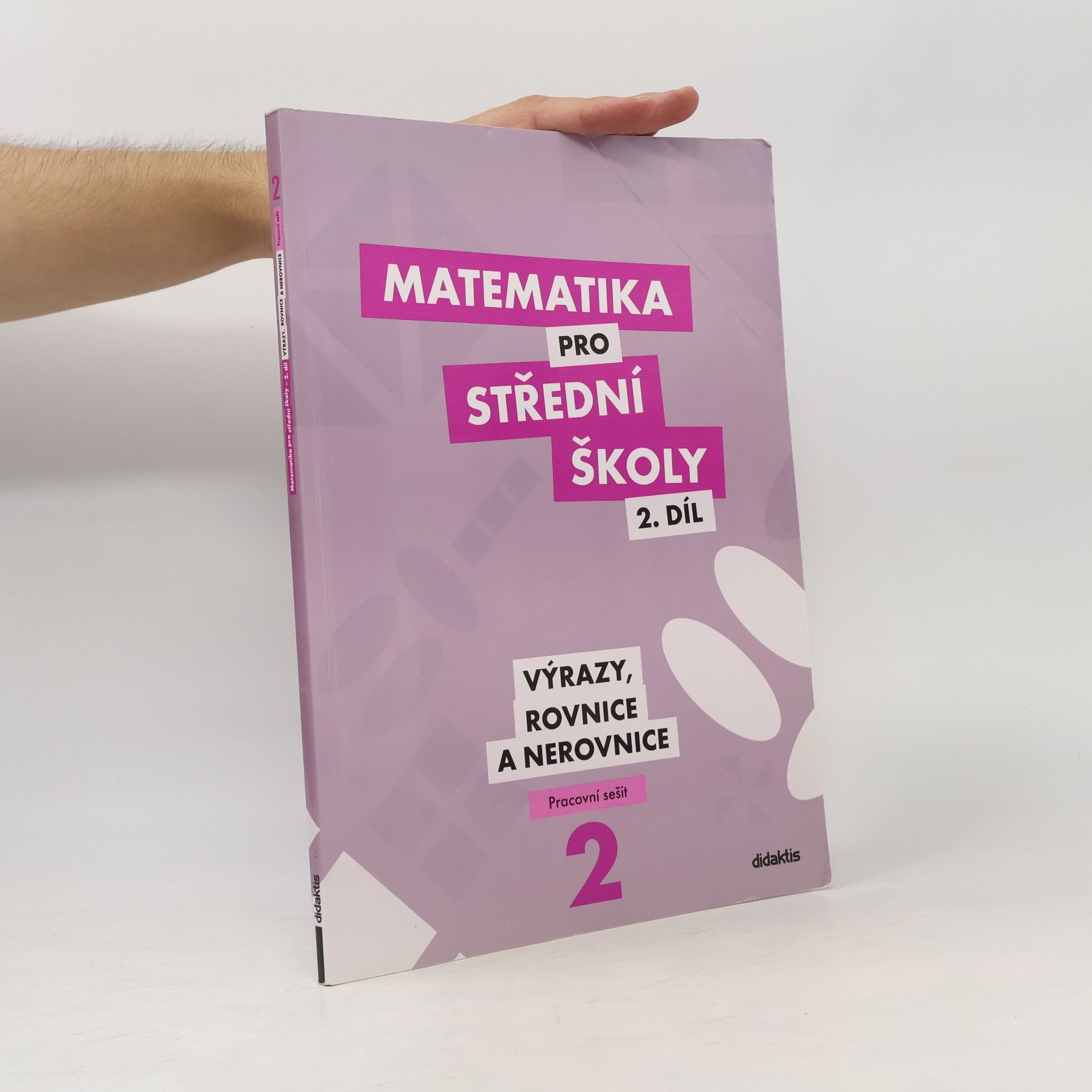 Matematika pro střední školy. 2. díl, Výrazy, rovnice a nerovnice. Pracovní sešit