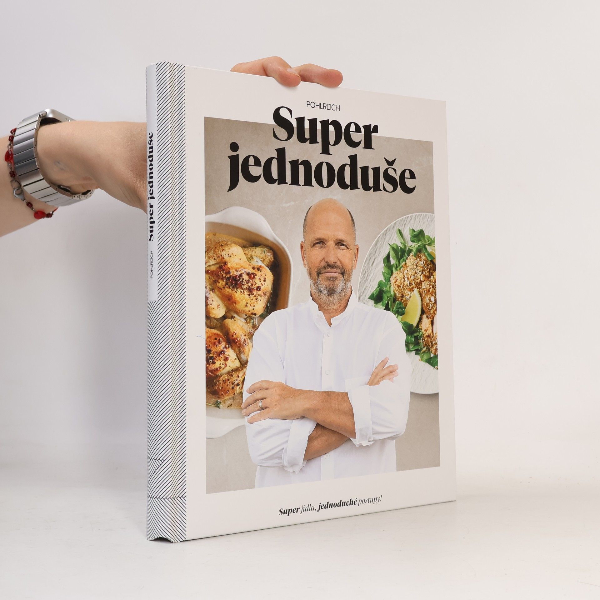 Super jednoduše : super jídla, jednoduché postupy!