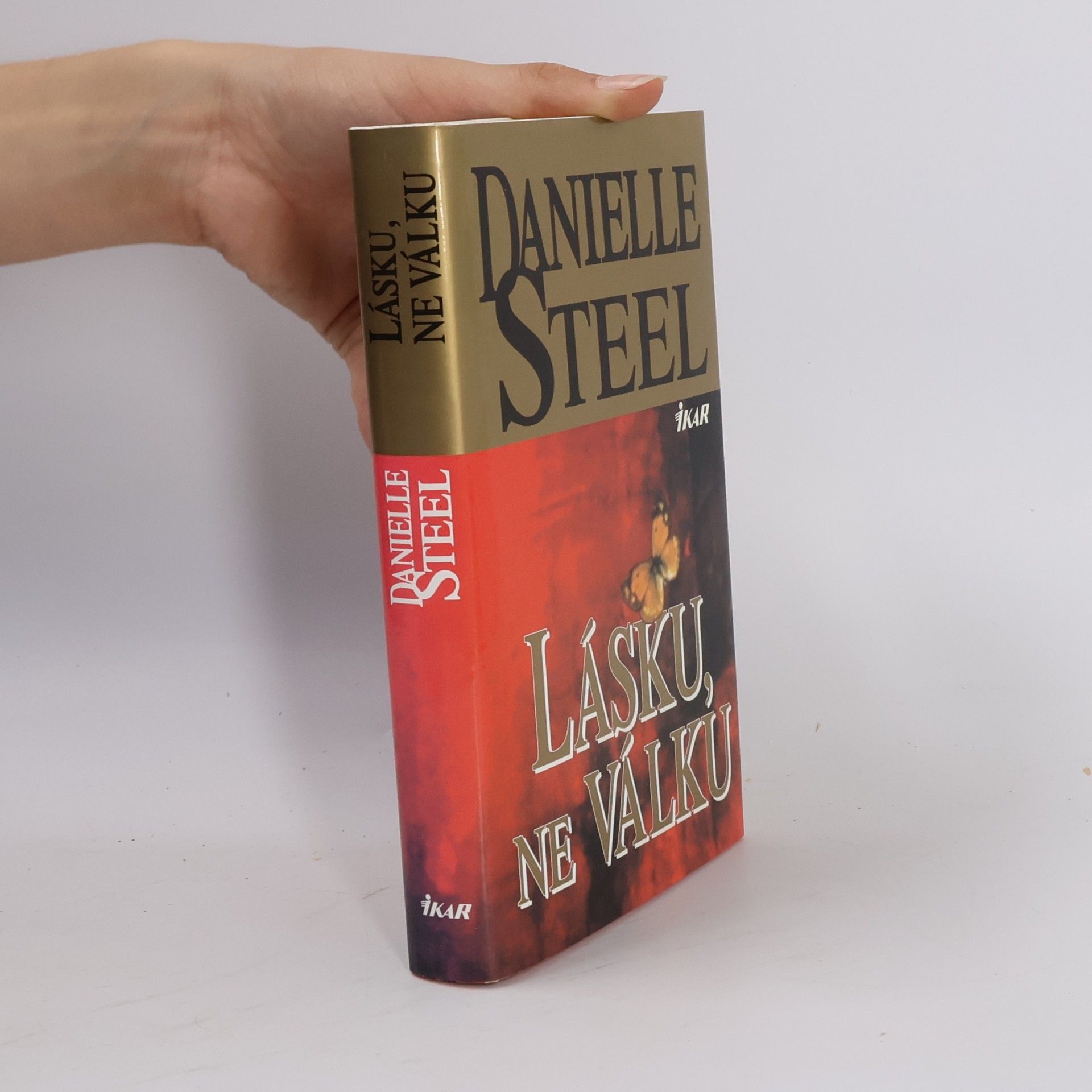 Danielle Steel Lásku, ne válku