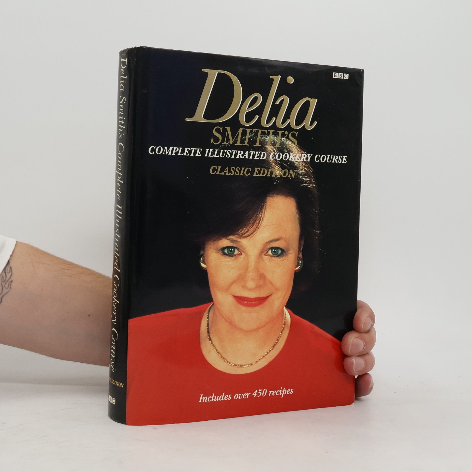 Delia Smith Delia's Complete Illustrated Cookery Course: Classic Edition - Includes Over 450 Recipes
