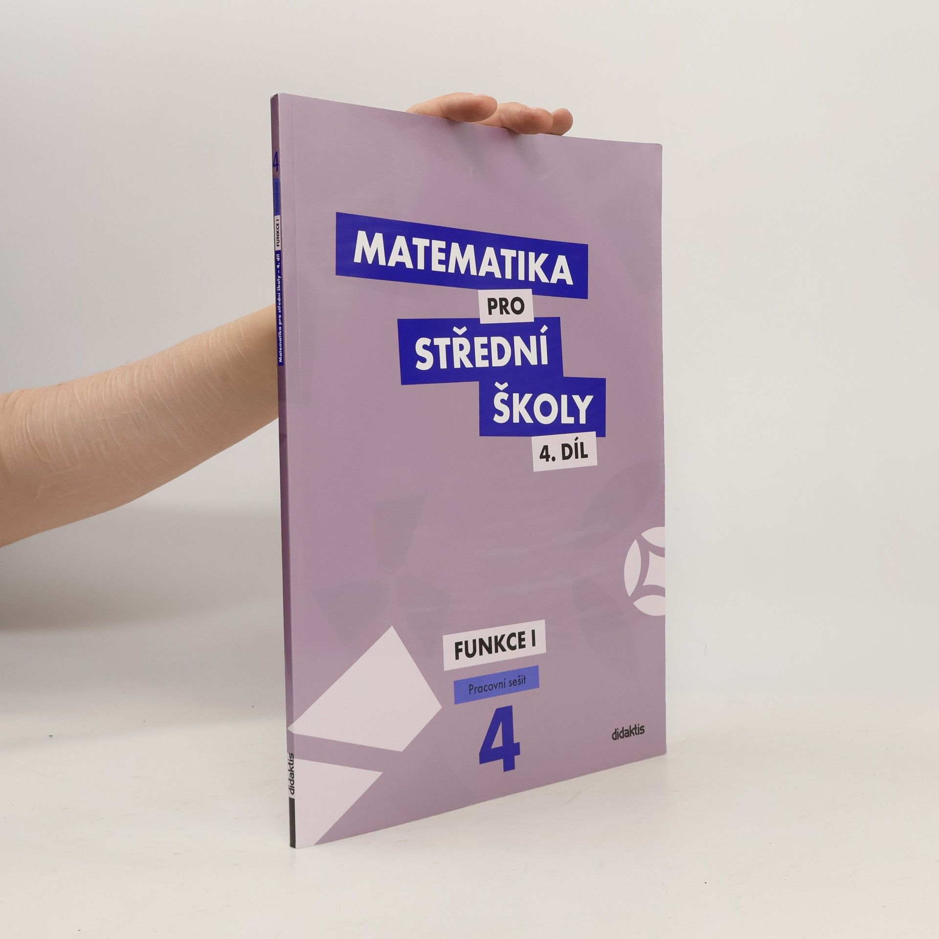 Magda Králová Matematika pro střední školy - 4: Funkce 1