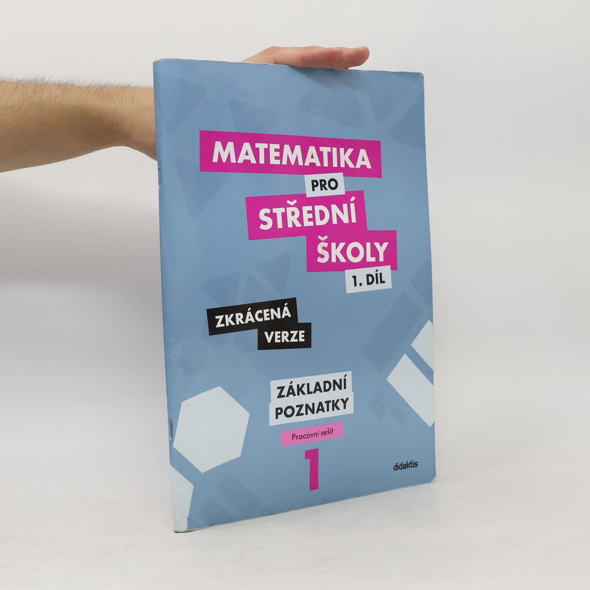 Peter Krupka Matematika pro střední školy. 1. díl, Základní poznatky