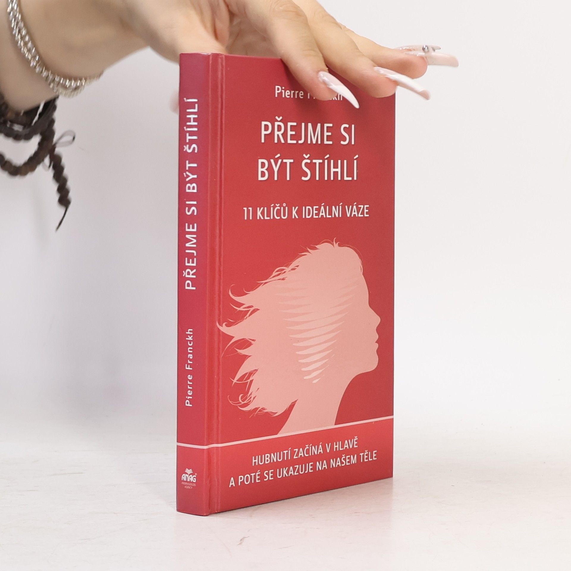 Pierre Franckh Přejme si být štíhlí : 11 klíčů k ideální váze