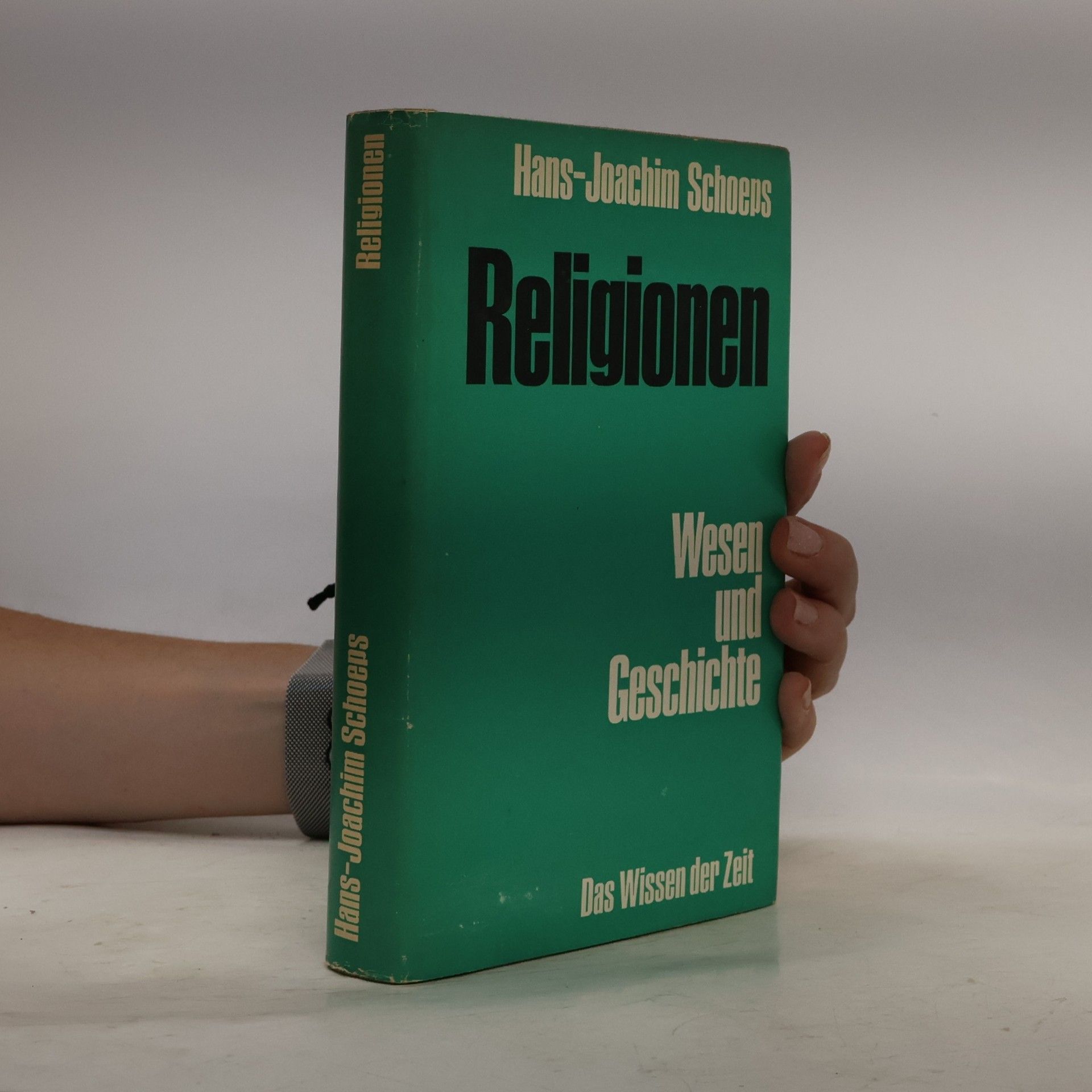 Hans-Joachim Schoeps Religionen. Wesen und Geschichte