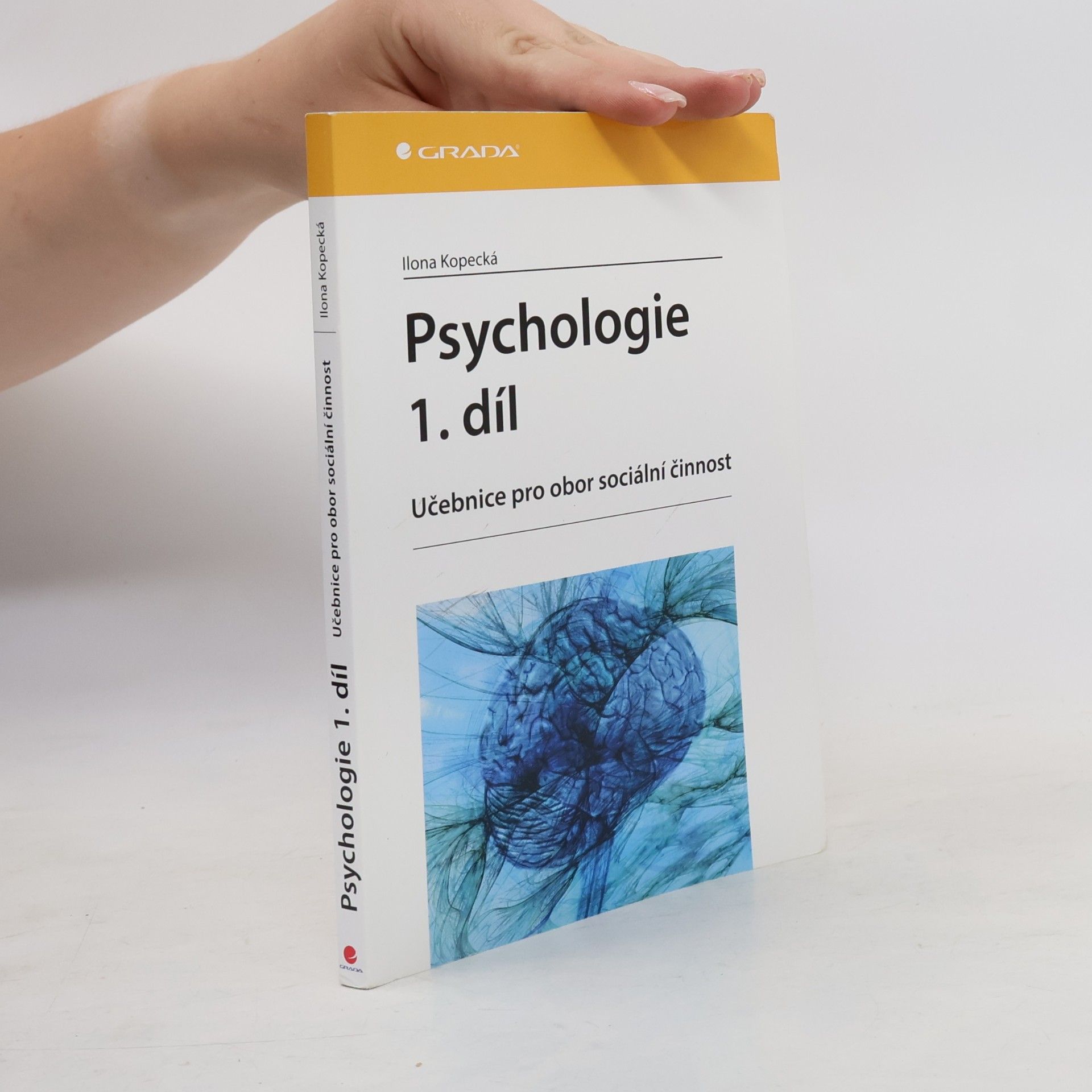 Ilona Kopecká Psychologie : učebnice pro obor sociální činnost. 1. díl