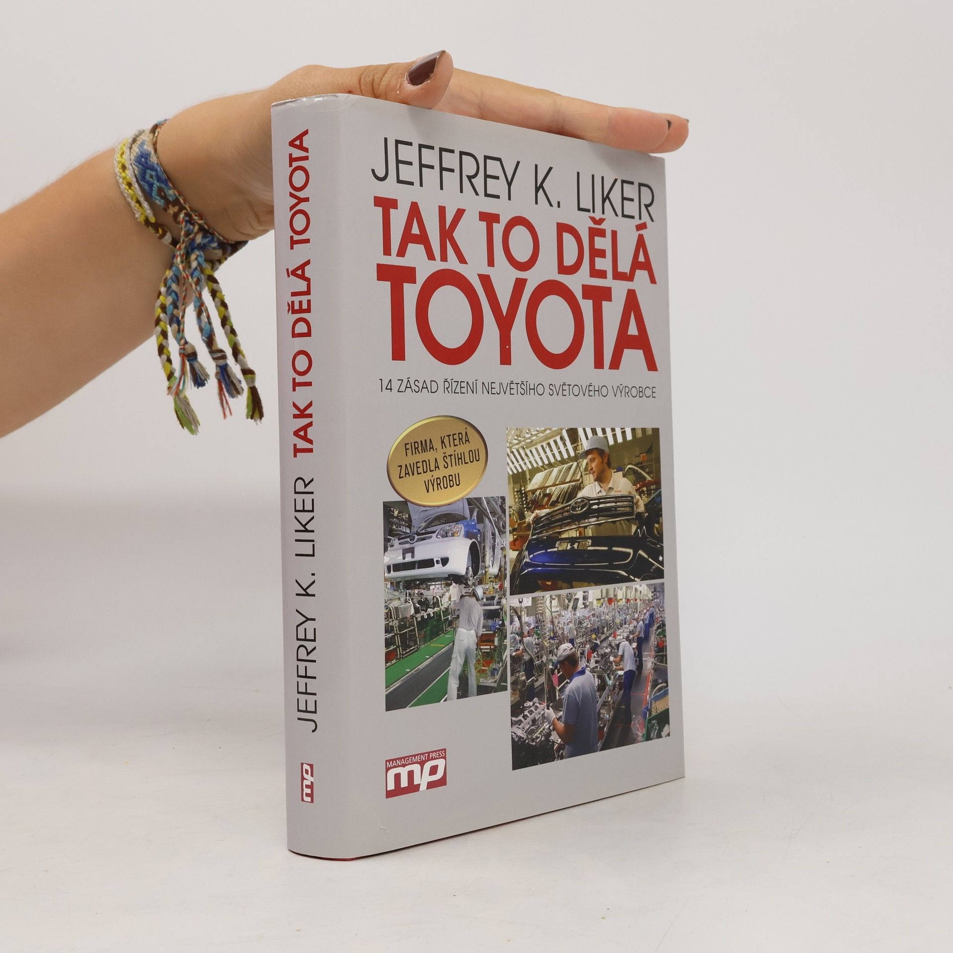 Jeffrey K. Liker Tak to dělá Toyota