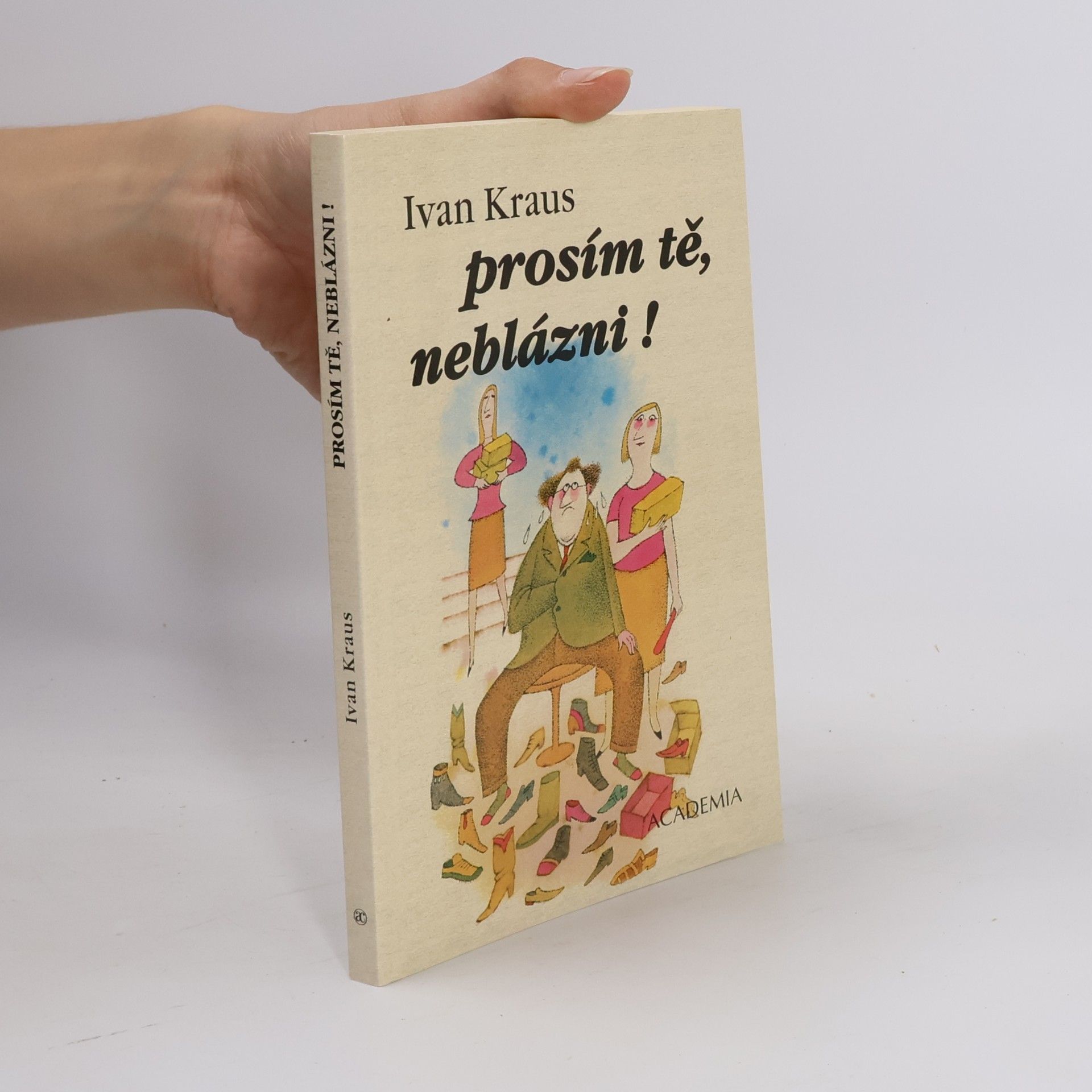 Ivan Kraus Prosím tě, neblázni!