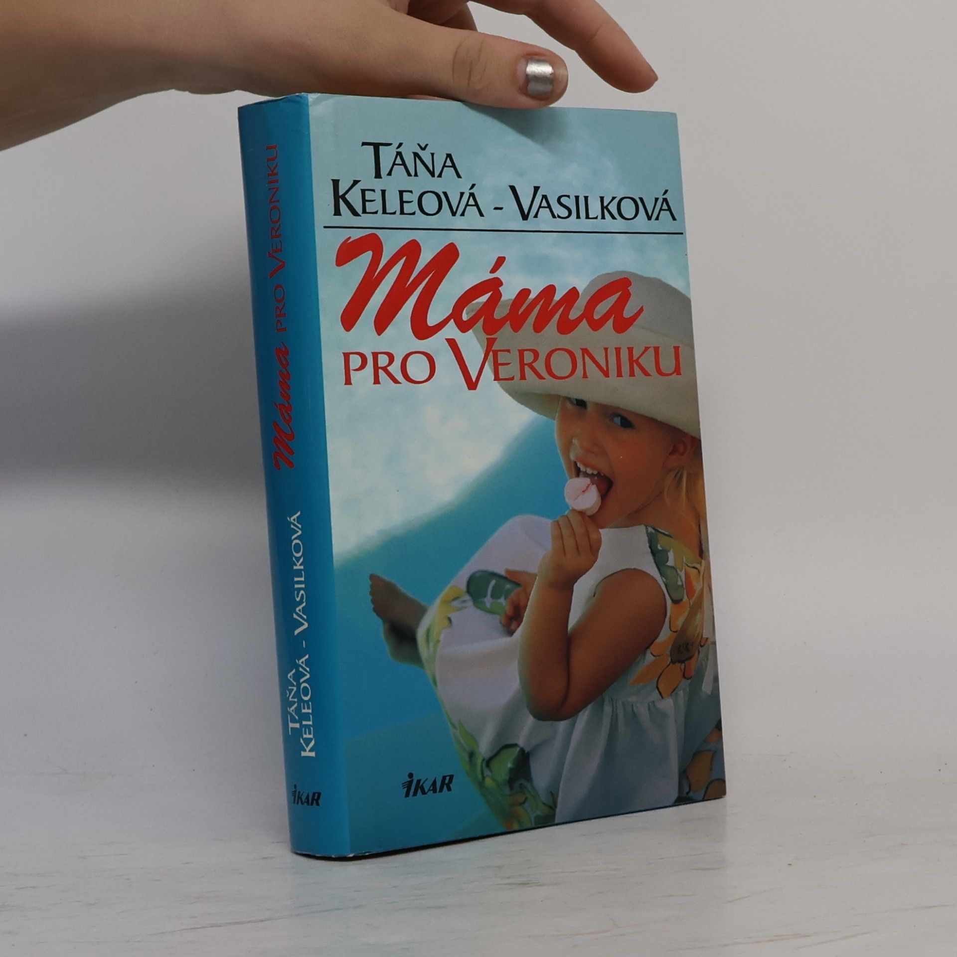 Táňa Keleová-Vasilková Máma pro Veroniku