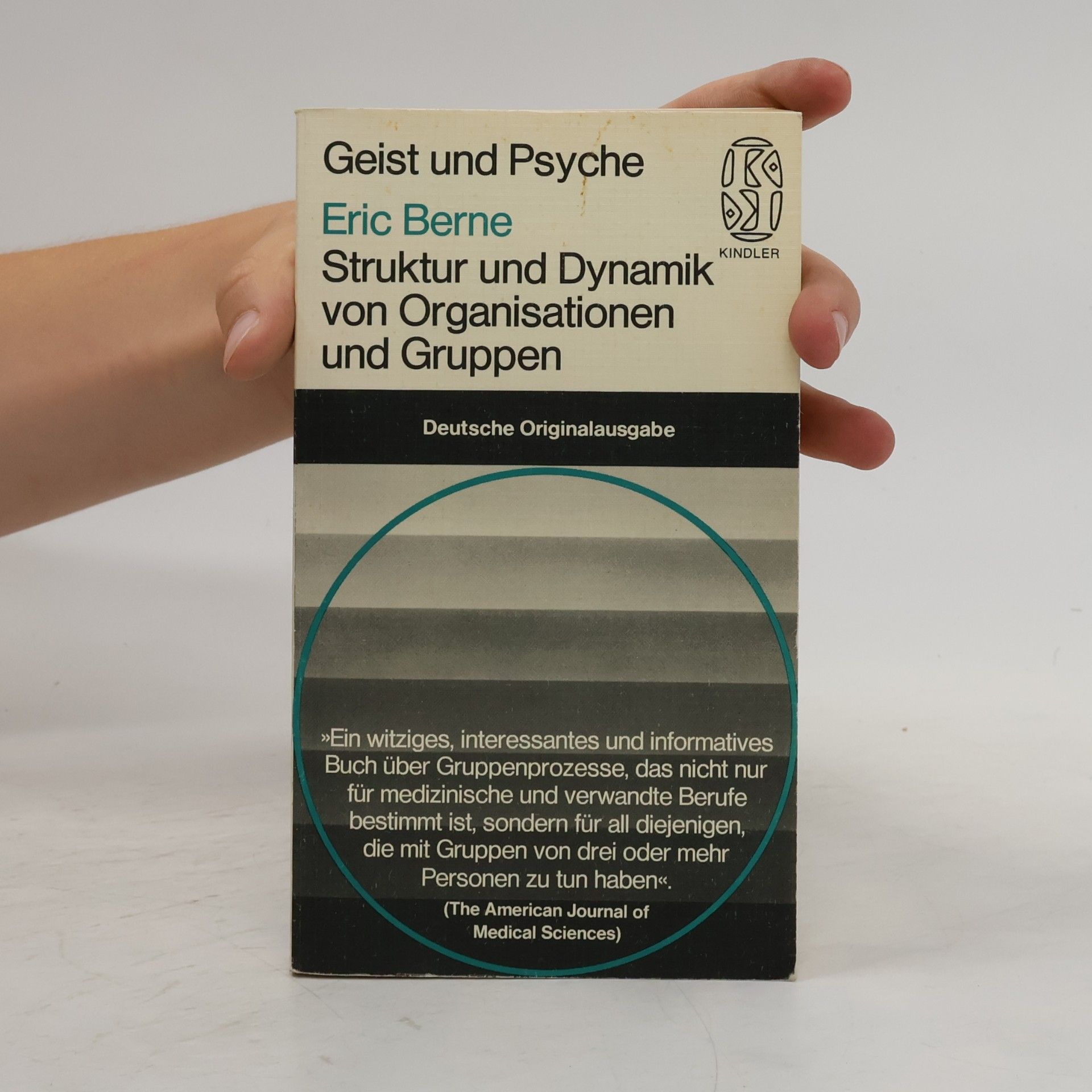 Eric Berne Struktur und Dynamik von Organisationen und Gruppen - Deutsche Originalausgabe