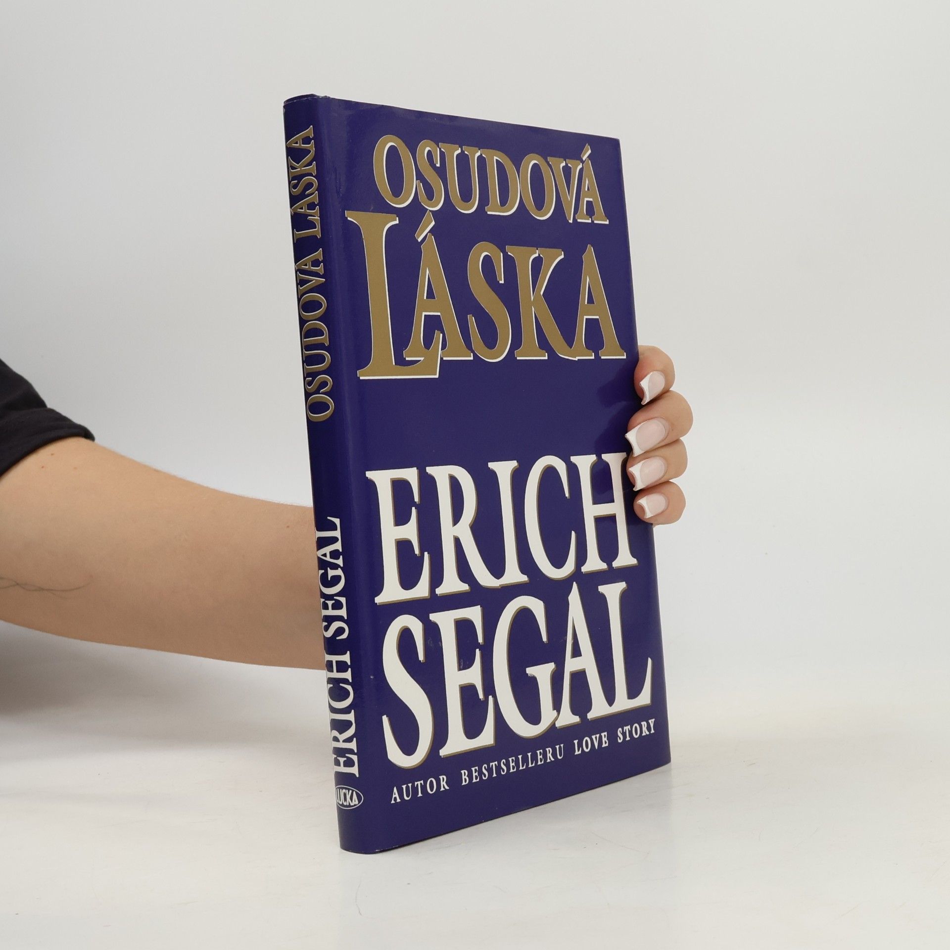 Erich Segal Osudová láska: Román